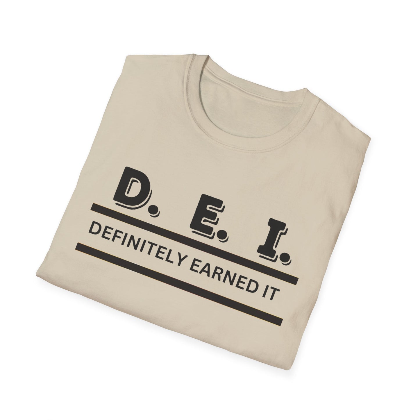 Empowerment Tee - D E I Definitely Earned It Unisex T-Shirt
