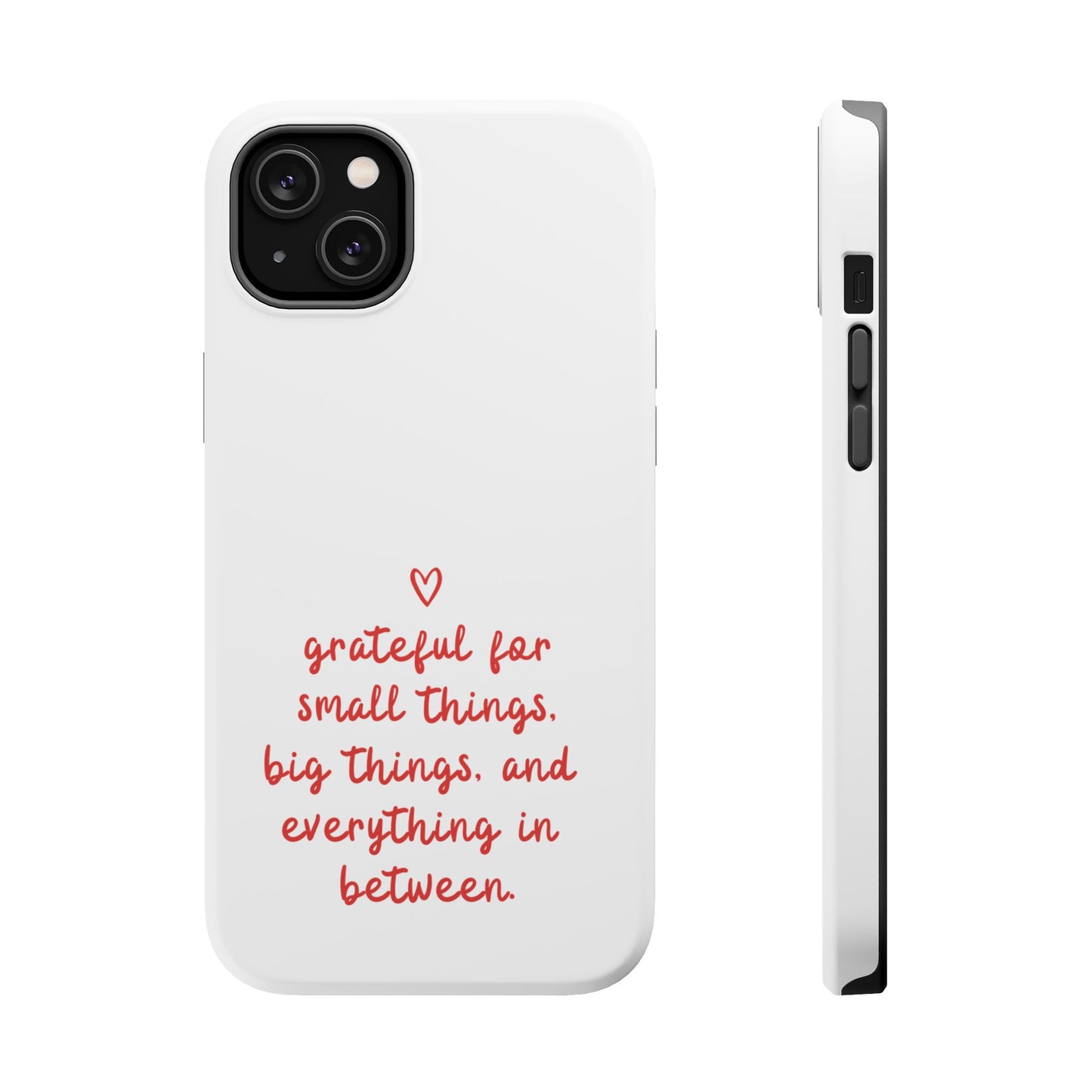 Grateful Small Things Magnetic Phone Case, Inspirational Phone Cover, Unique Gift, Everyday Reminder, Custom Tough Cases, Phone Protection