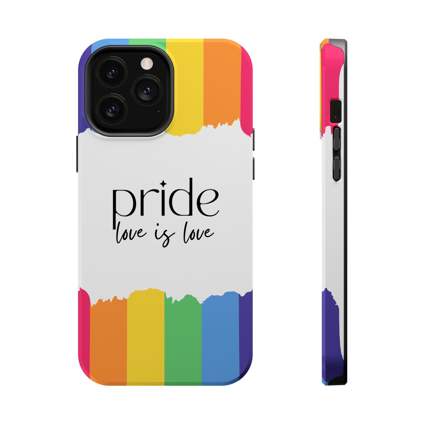 Pride - Love is Love, LGBTQ+, Rainbow Tough Phone Case