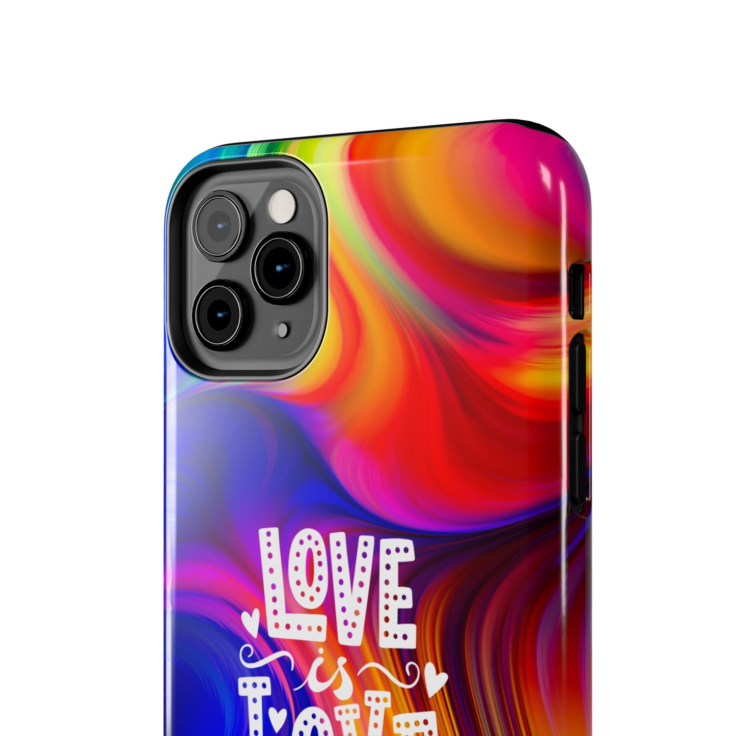 LOVE IS LOVE Colorful Love, Pride Tough Phone Case
