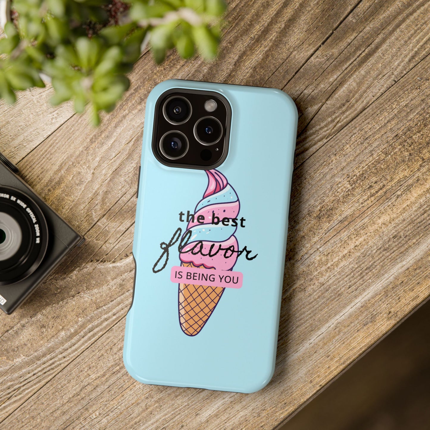 The Best Flavor is being you! Ice Cream MAGNETIC Tough Phone Case