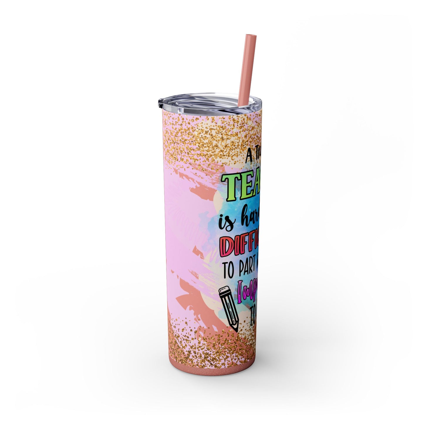 Glitter Teacher Appreciation Skinny Tumbler with Straw - Perfect Gift for Educators