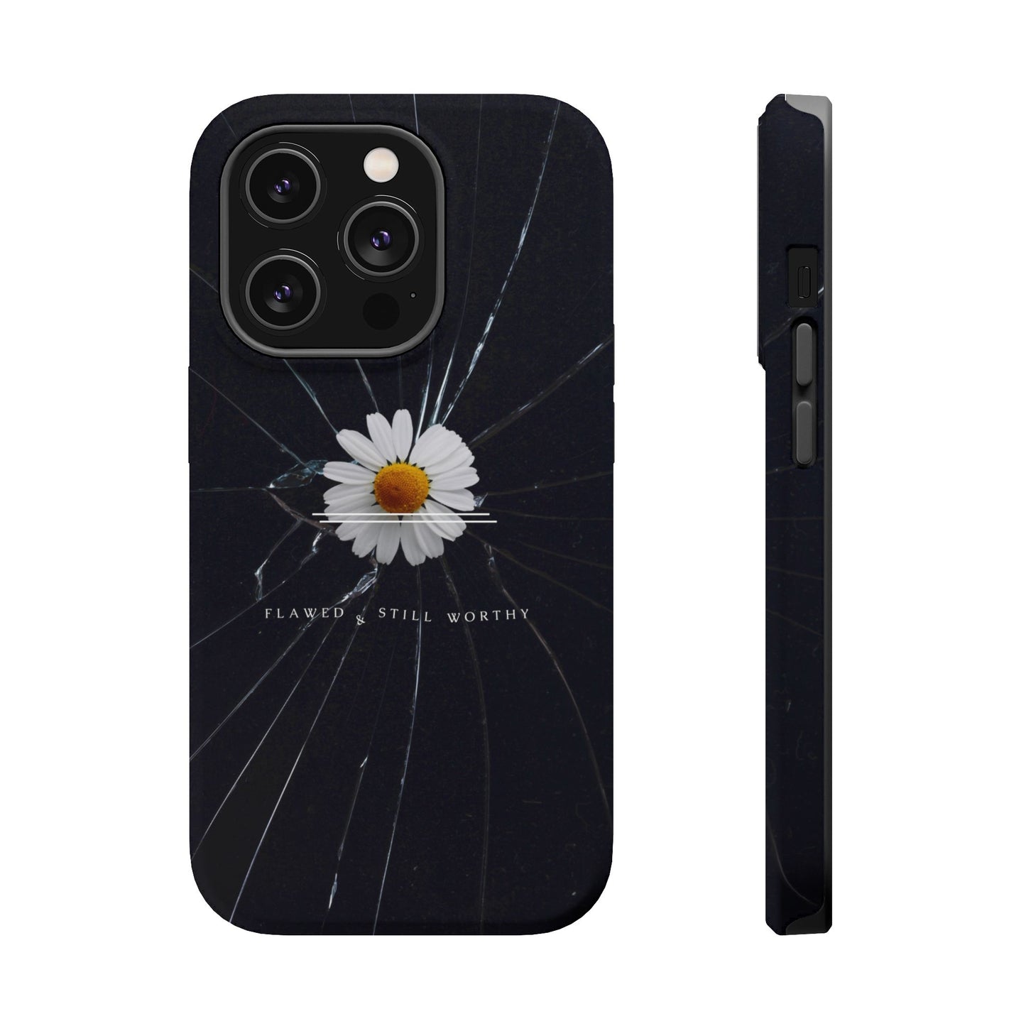 Flawed But Still Worthy Phone Case - Tough Cases, Inspirational Gift, Floral Design, Self-Love