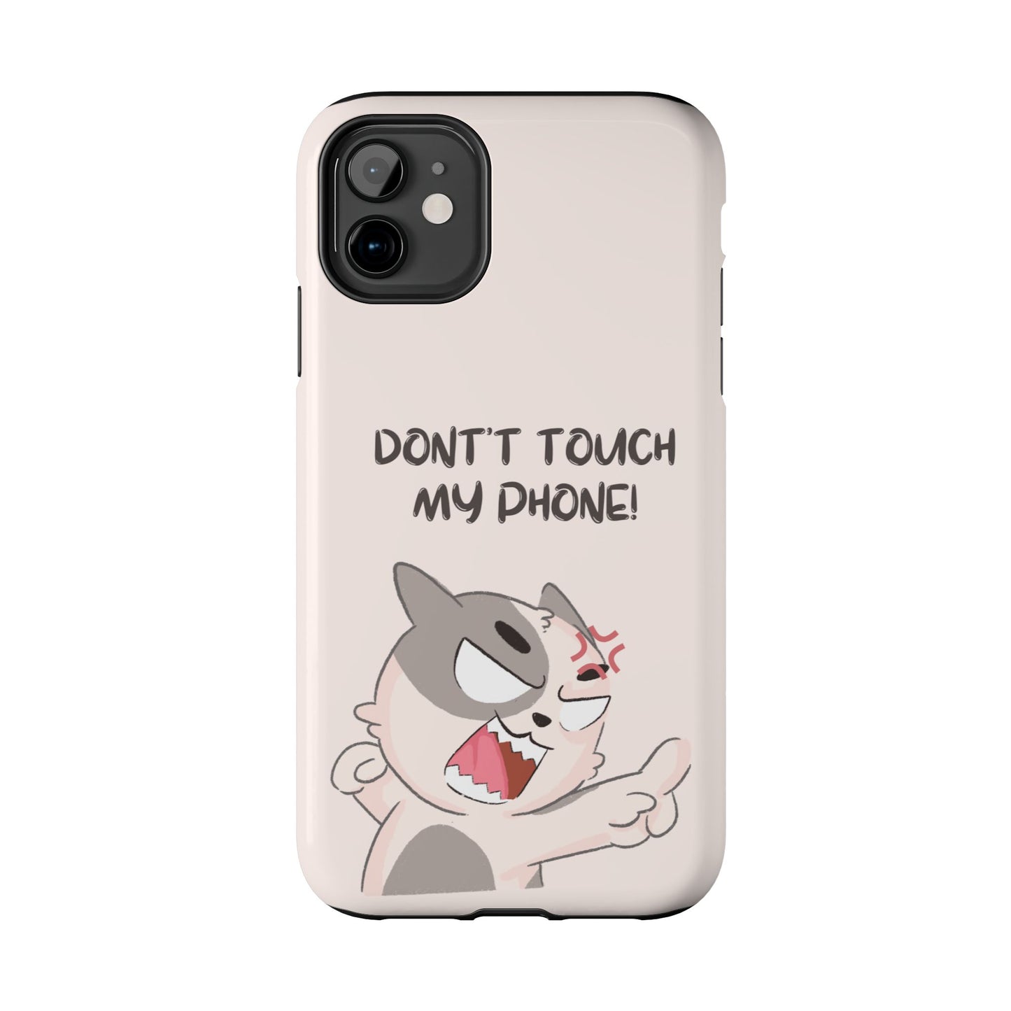 Funny Cat - Don't Touch My Phone! Tough Phone Case