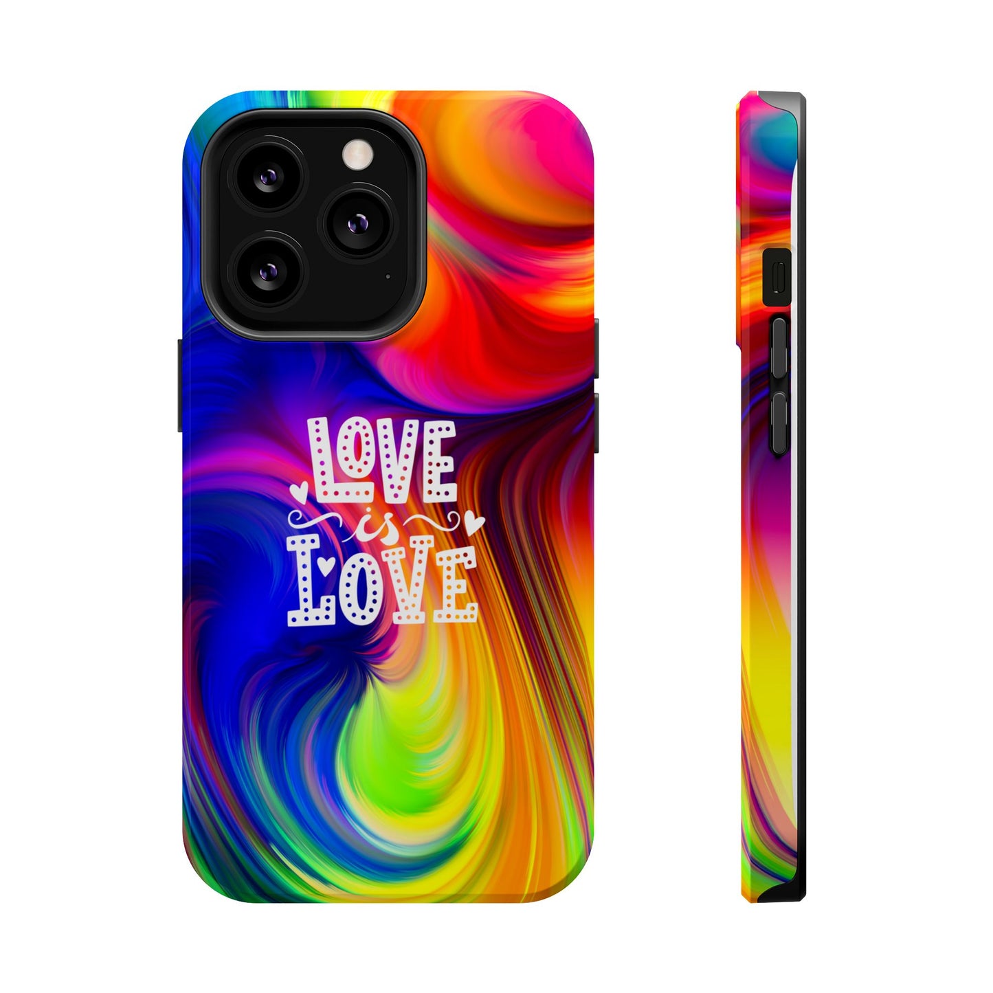 LOVE IS LOVE Colorful Love, Pride Tough Phone Case