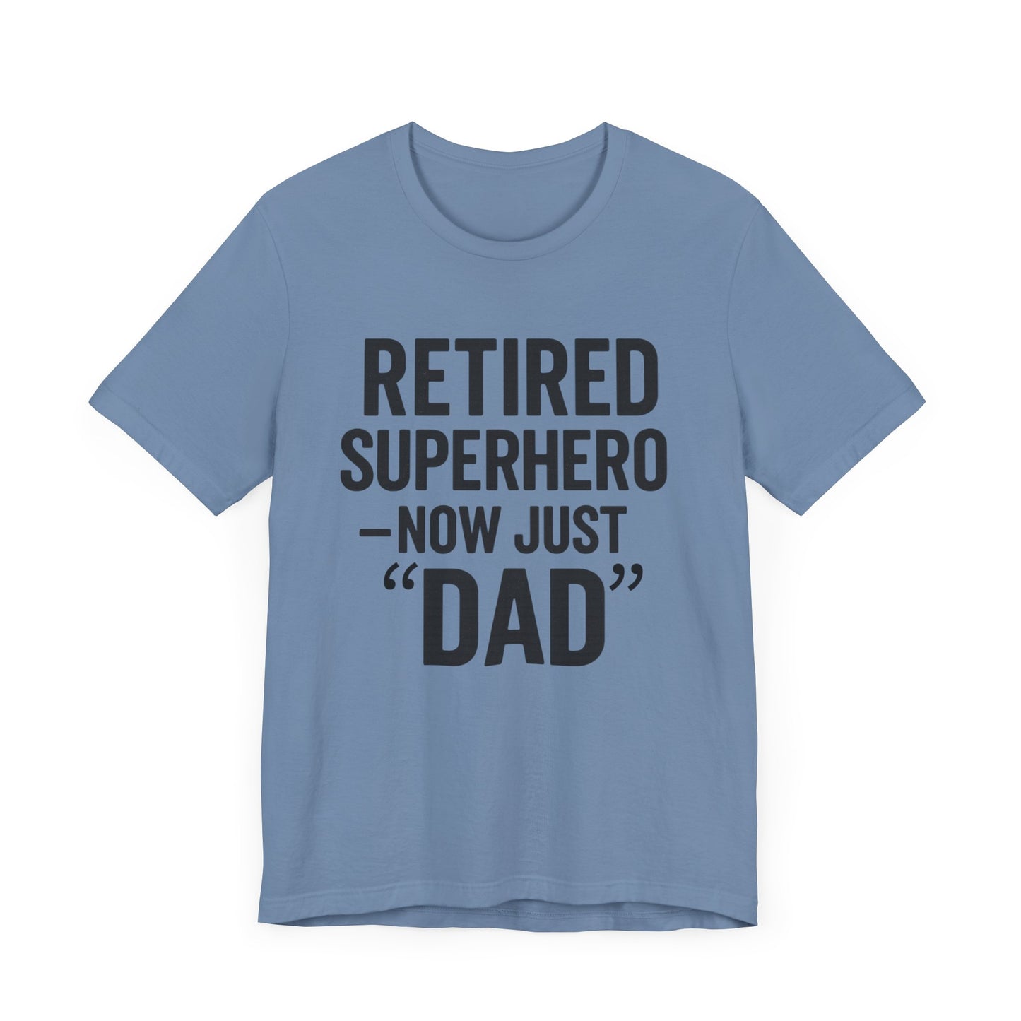 Retired Superhero Dad Tee - Unisex Jersey Short Sleeve T-Shirt