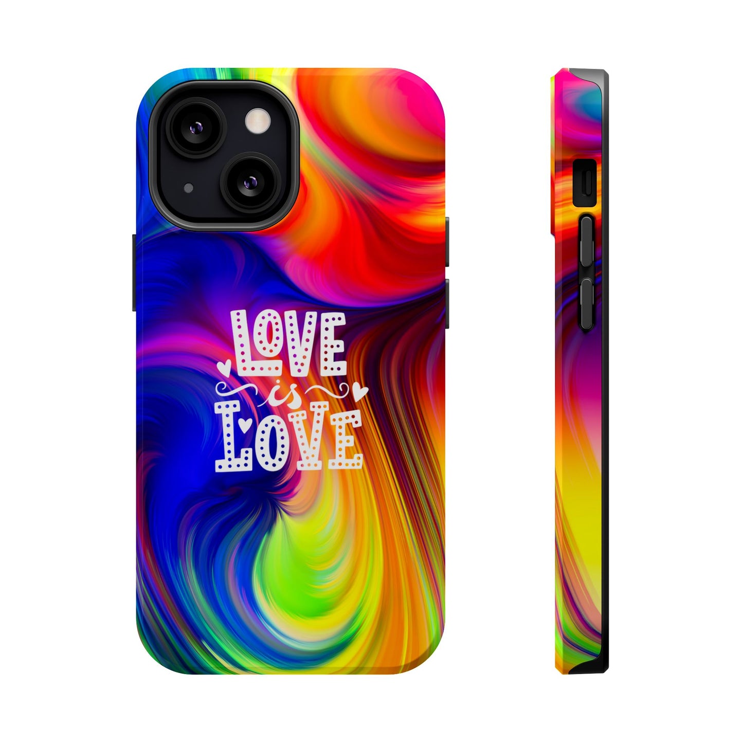 LOVE IS LOVE Colorful Love, Pride Tough Phone Case