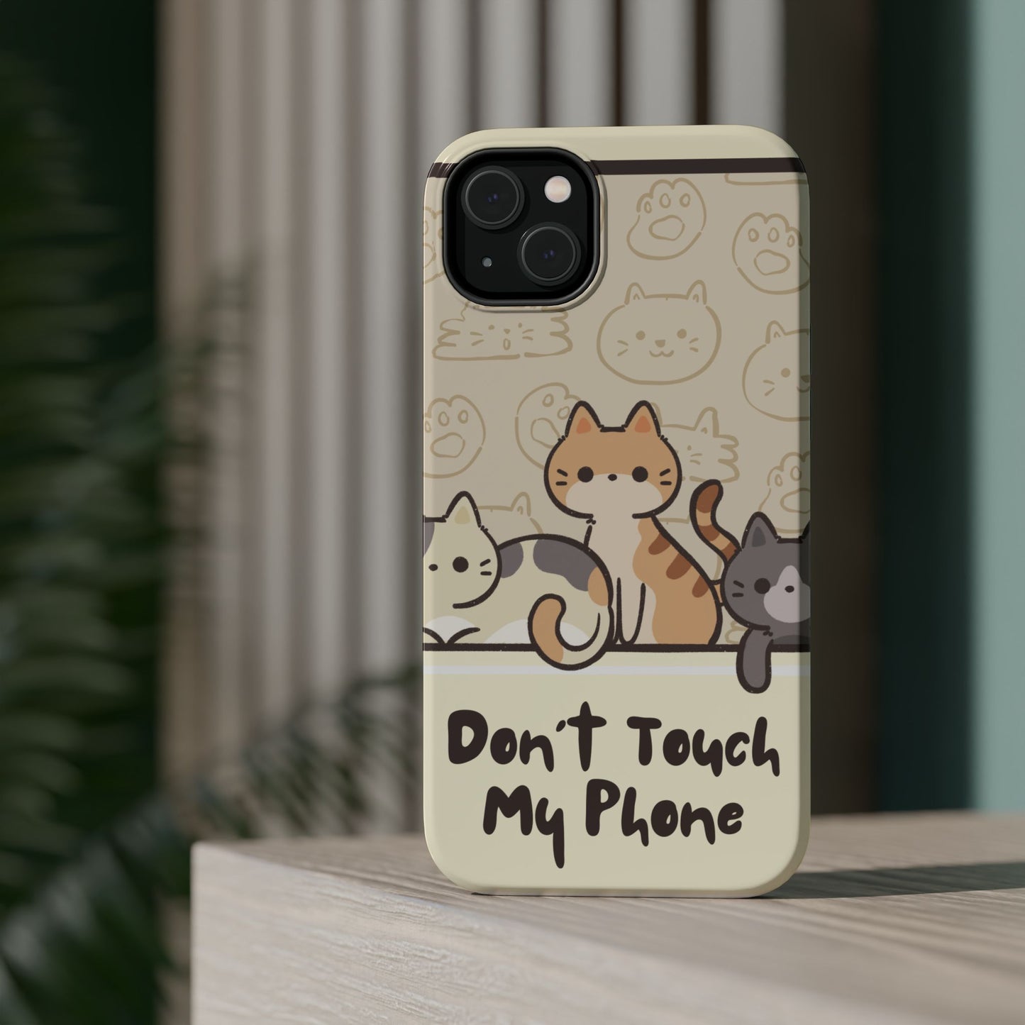 Cute Cat Tough MAGNETIC Phone Case - Don’t Touch My Phone!
