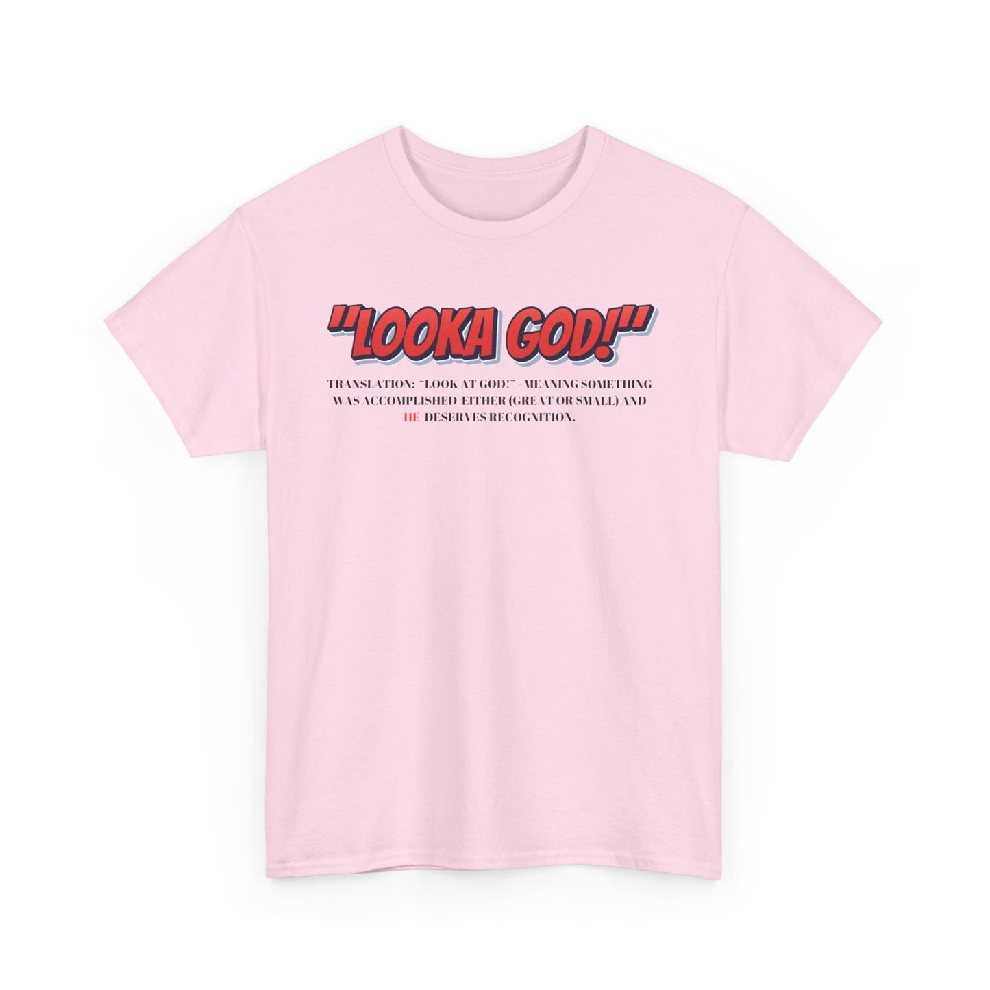 Inspirational Unisex Heavy Cotton Tee - "Looka God!" Motivational Apparel