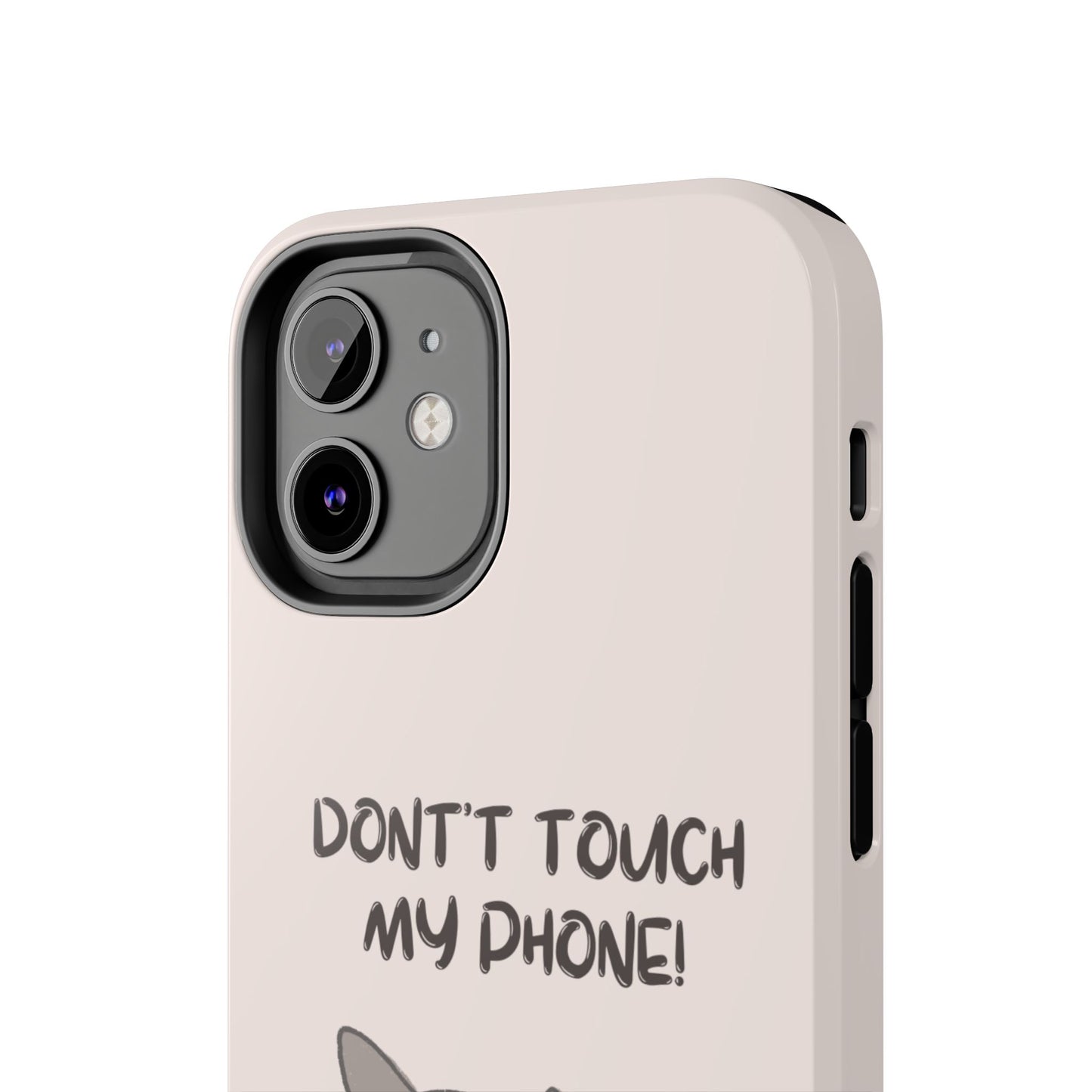 Funny Cat - Don't Touch My Phone! Tough Phone Case