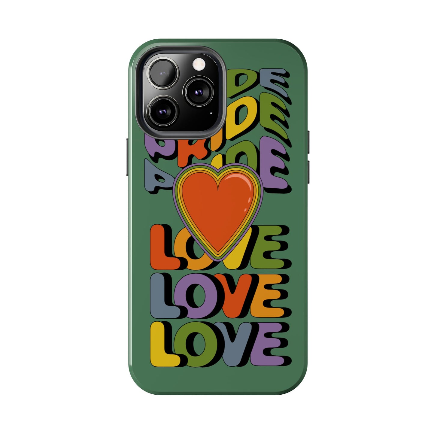 Pride Love - LGBTQ+ Support Tough Phone Case