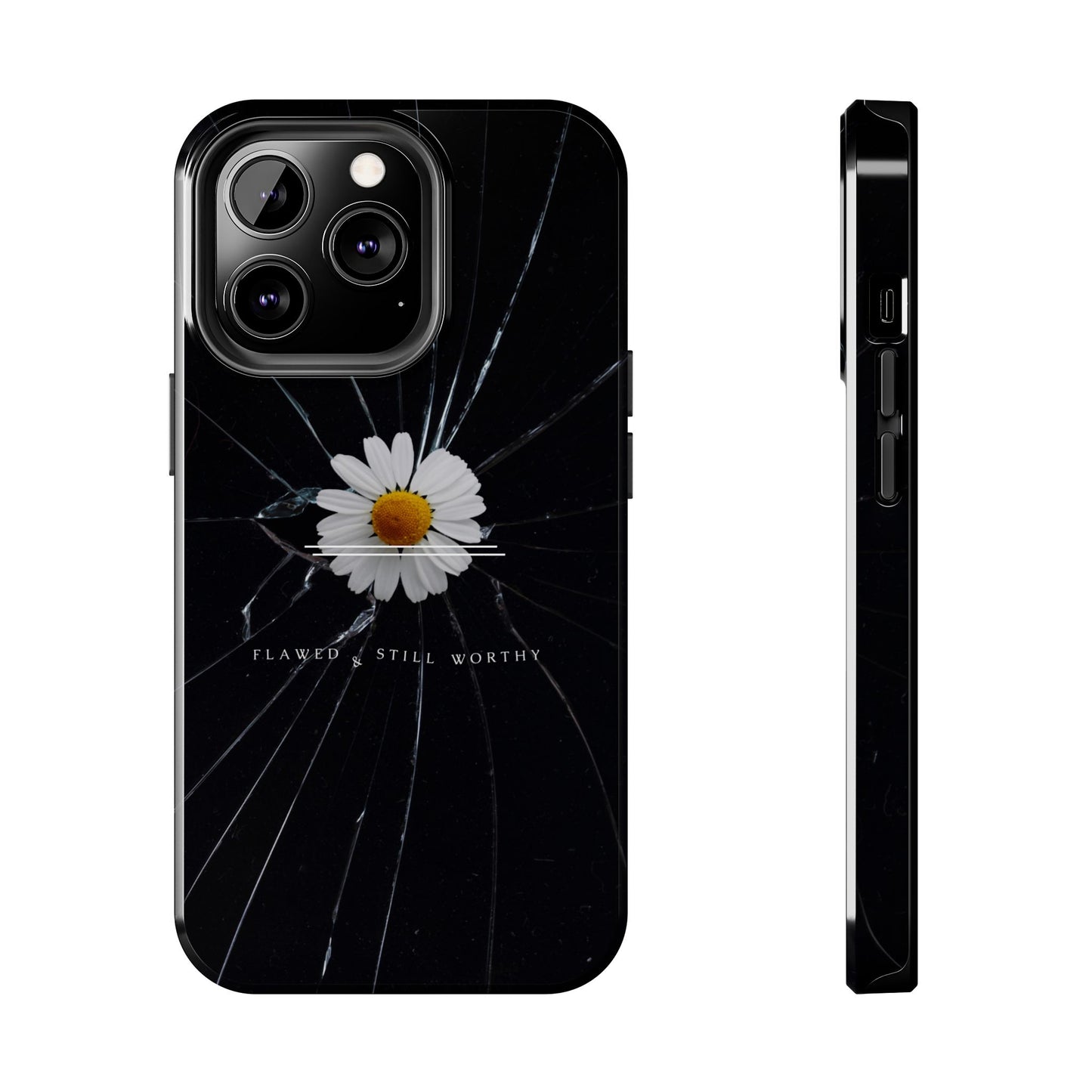 Flawed But Still Worthy Phone Case - Tough Cases, Inspirational Gift, Floral Design, Self-Love
