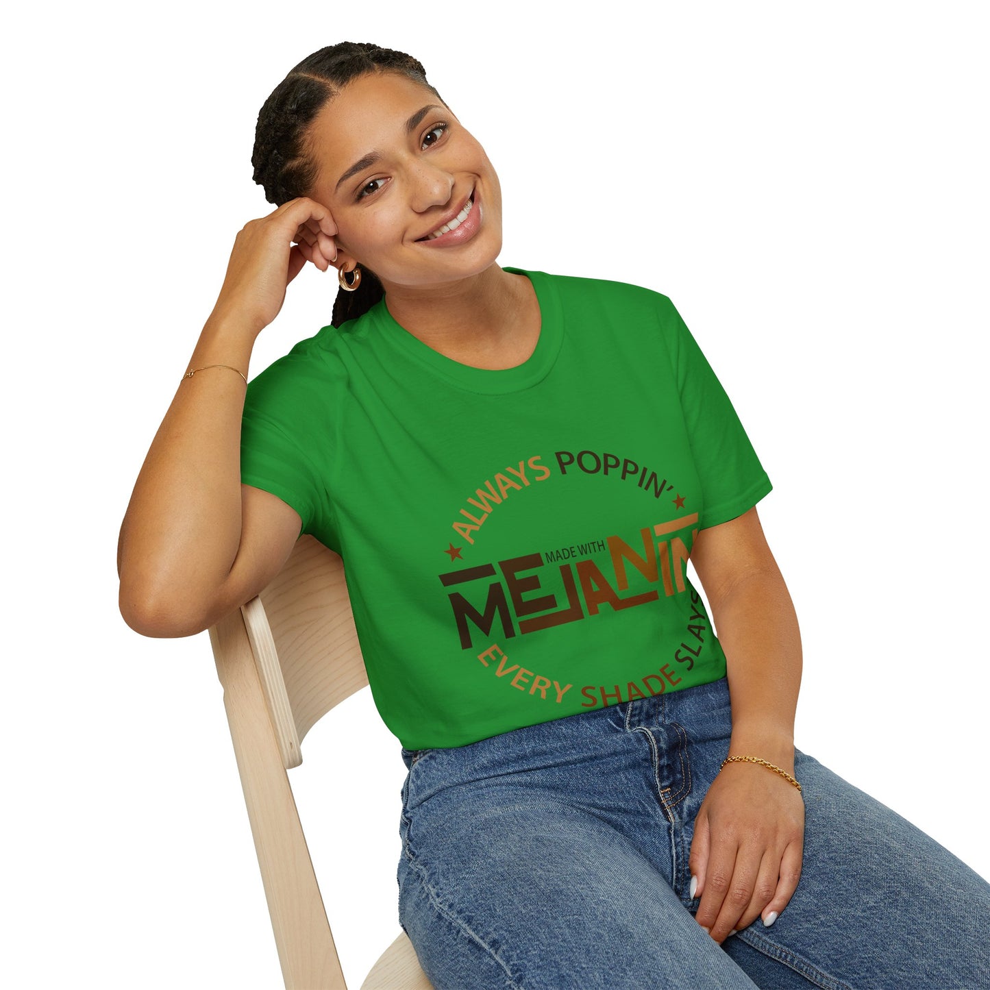 Melanin Pride UnisexT-Shirt - Always Poppin' Every Shade Slays