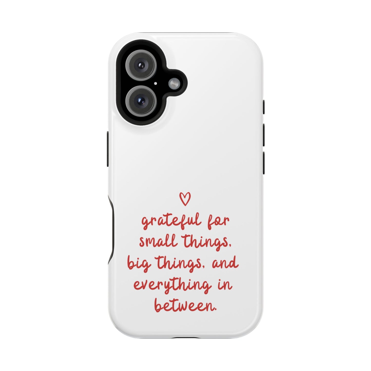 Grateful Small Things Magnetic Phone Case, Inspirational Phone Cover, Unique Gift, Everyday Reminder, Custom Tough Cases, Phone Protection