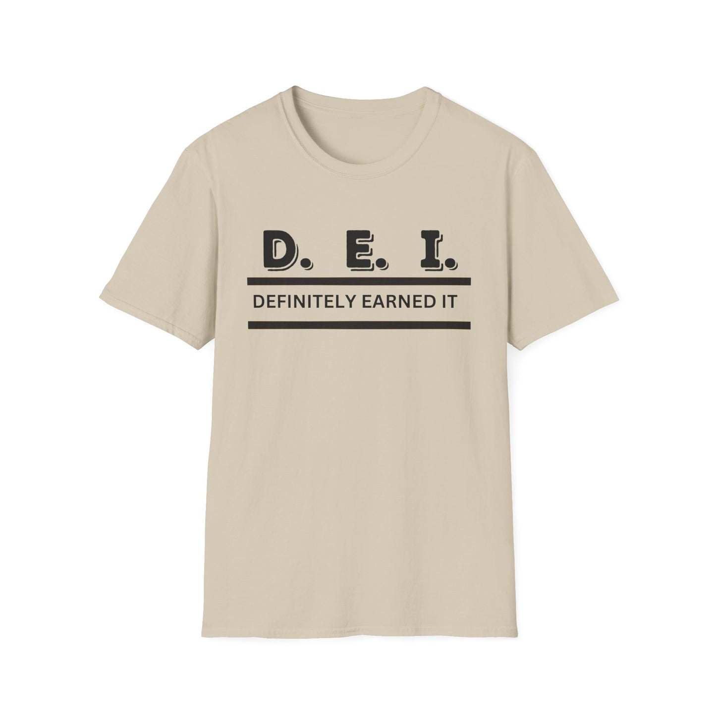 Empowerment Tee - D E I Definitely Earned It Unisex T-Shirt