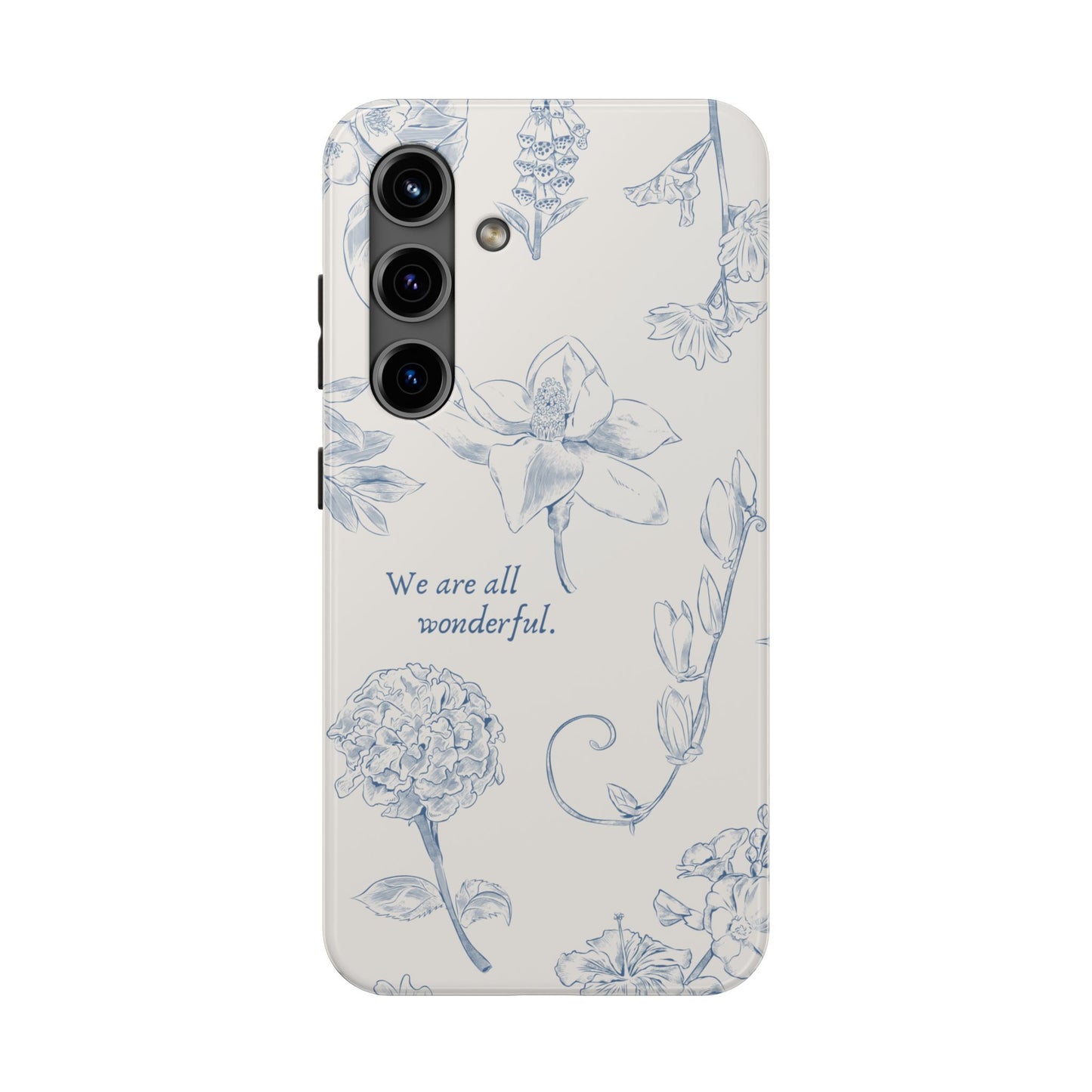 We are all wonderful- Inspirational Floral Design Tough Phone Case