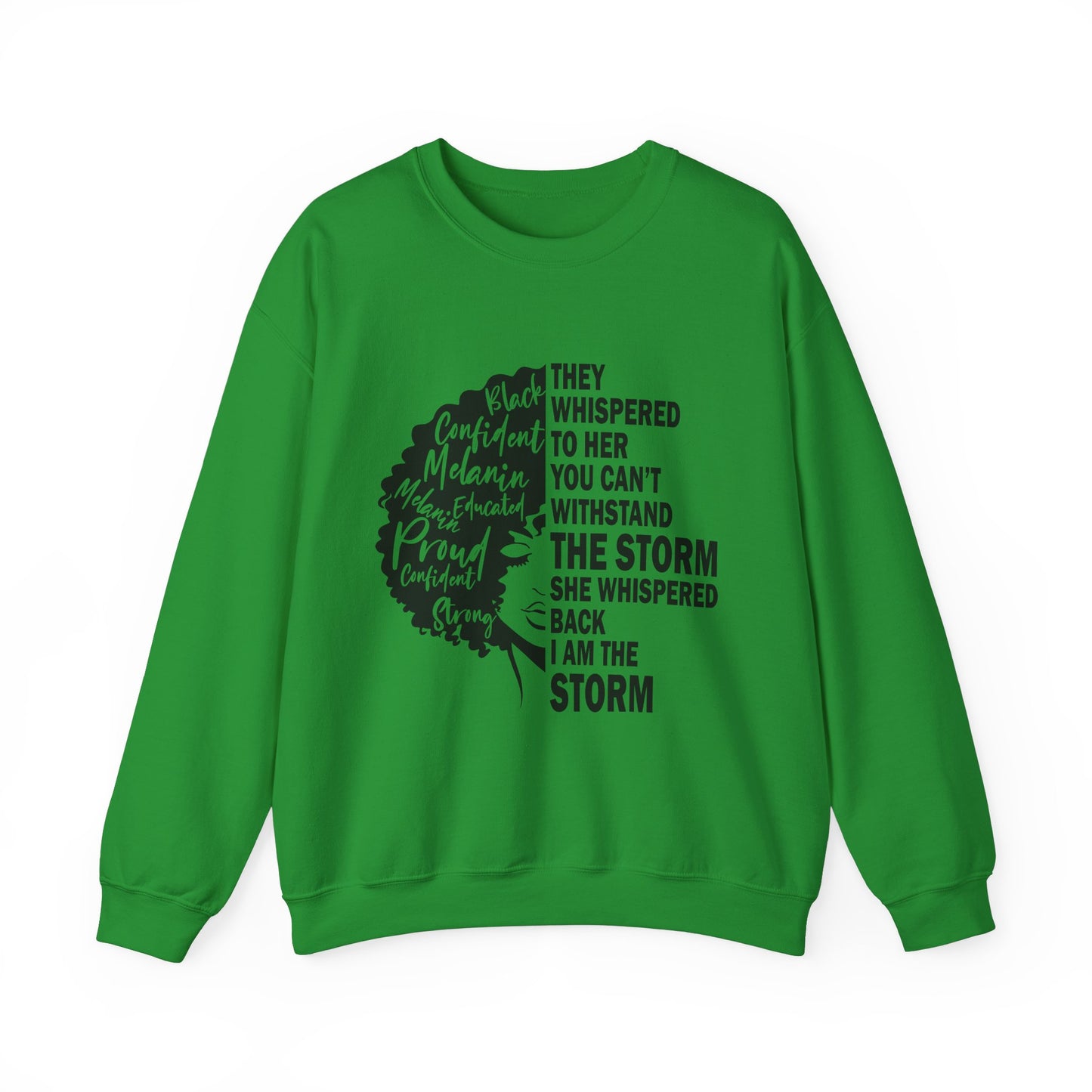 Empowerment- I Am The Storm -Crewneck Sweatshirt - Unisex Sweatshirt
