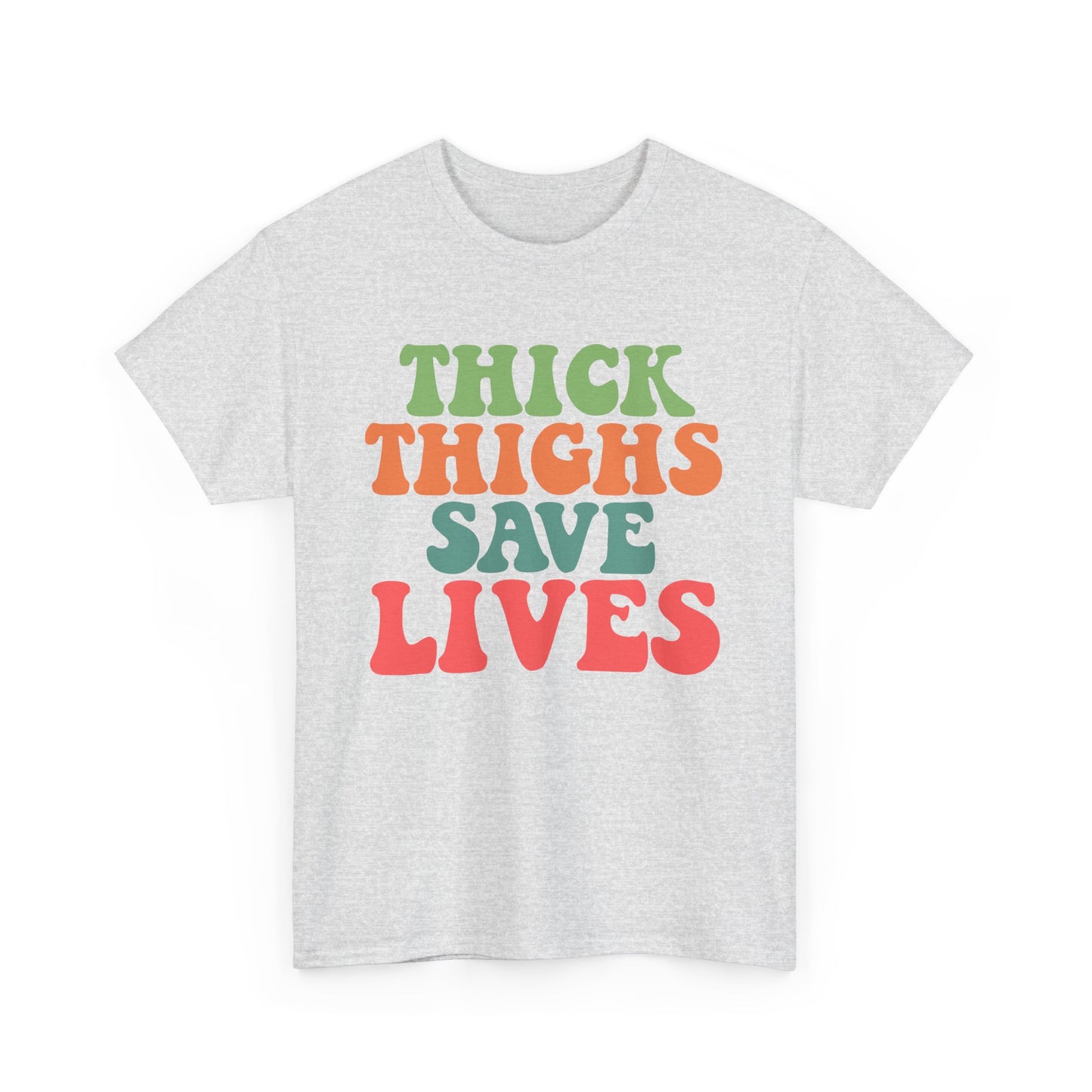 Thick Thighs Save Lives Unisex Heavy Cotton Tee