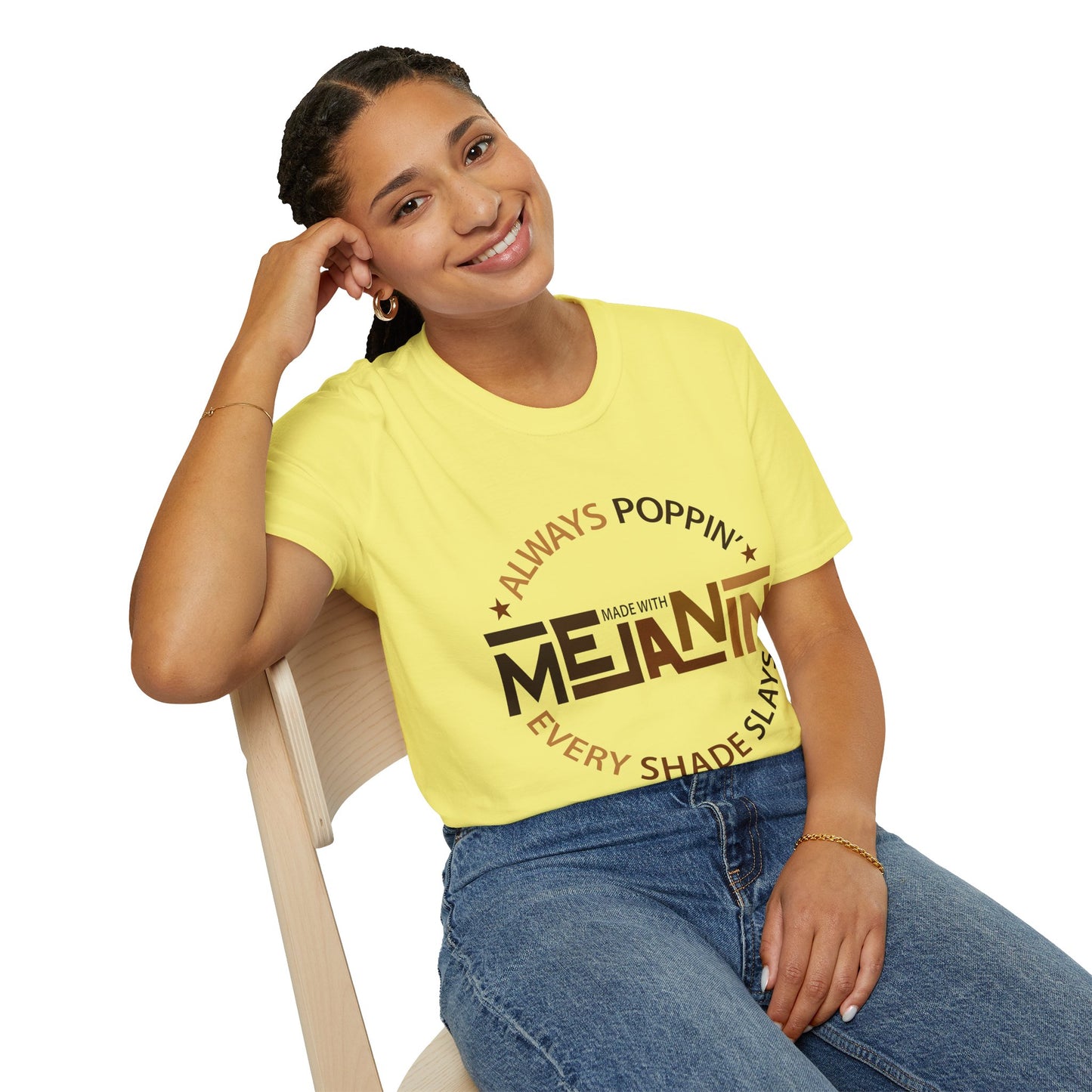 Melanin Pride UnisexT-Shirt - Always Poppin' Every Shade Slays
