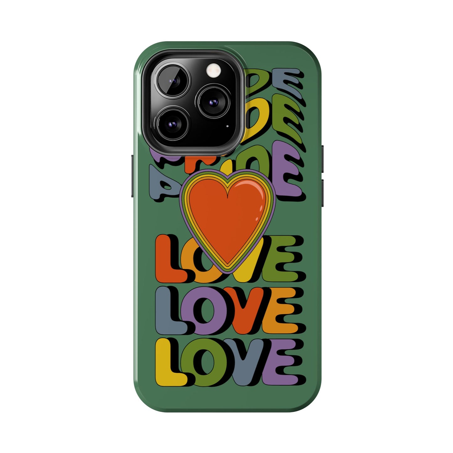 Pride Love - LGBTQ+ Support Tough Phone Case
