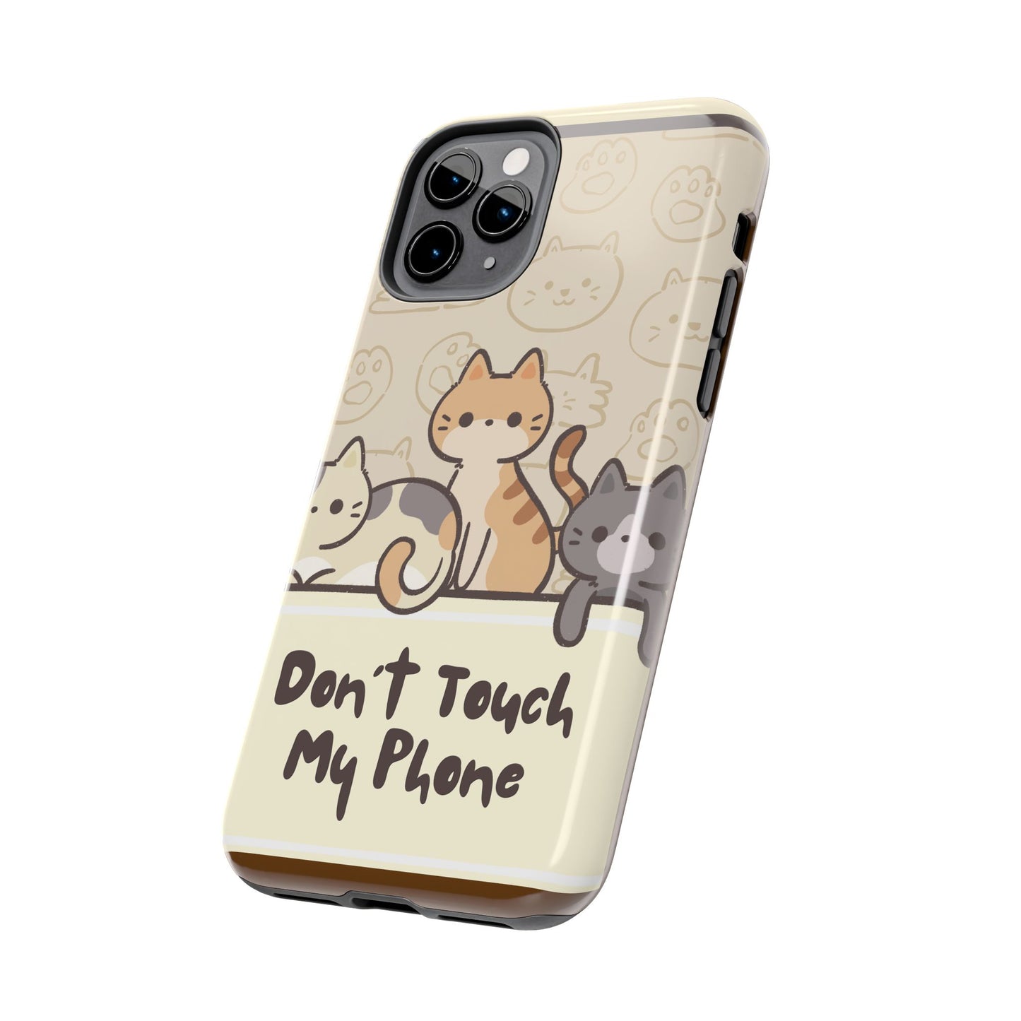 Cute Cat Tough Phone Case - Don’t Touch My Phone!