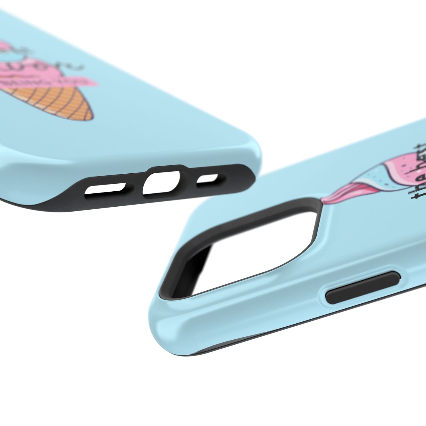 The Best Flavor is being you! Ice Cream MAGNETIC Tough Phone Case