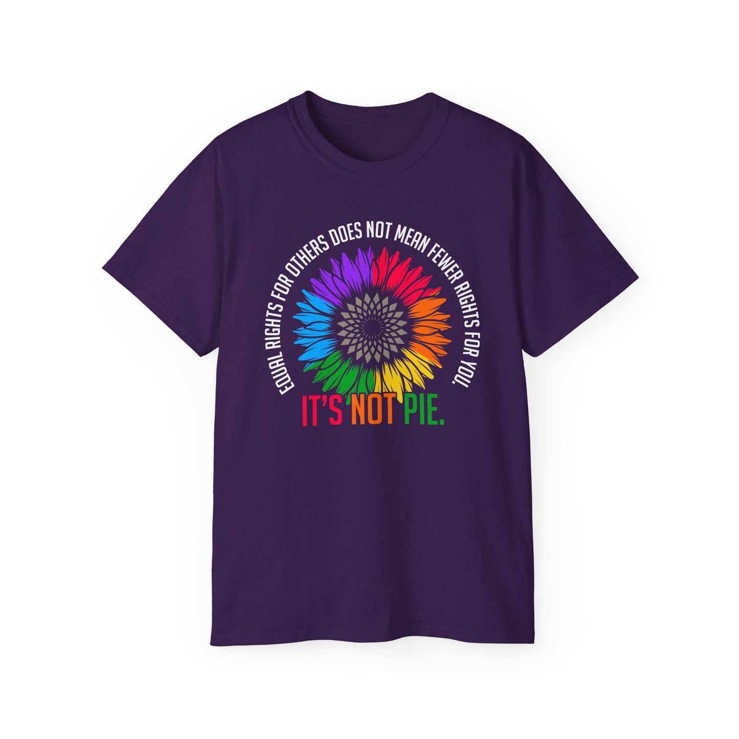 Pride Tee - 'It's Not Pie' - Equality Celebration Shirt