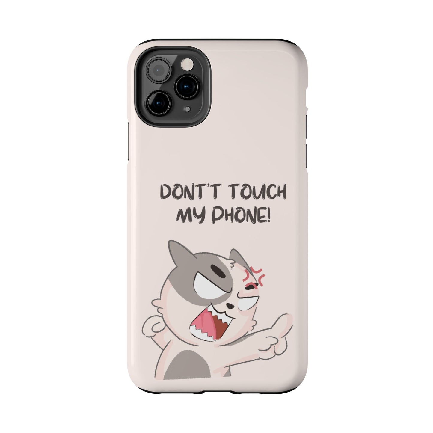 Funny Cat - Don't Touch My Phone! Tough Phone Case
