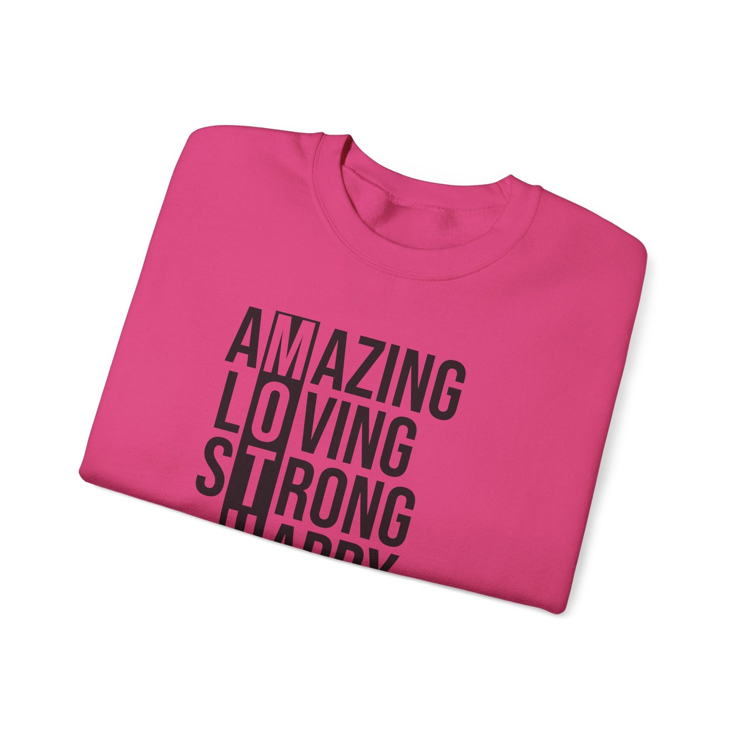 Inspirational Unisex Sweatshirt - Amazing Loving Strong Happy Selfless Graceful MOTHER