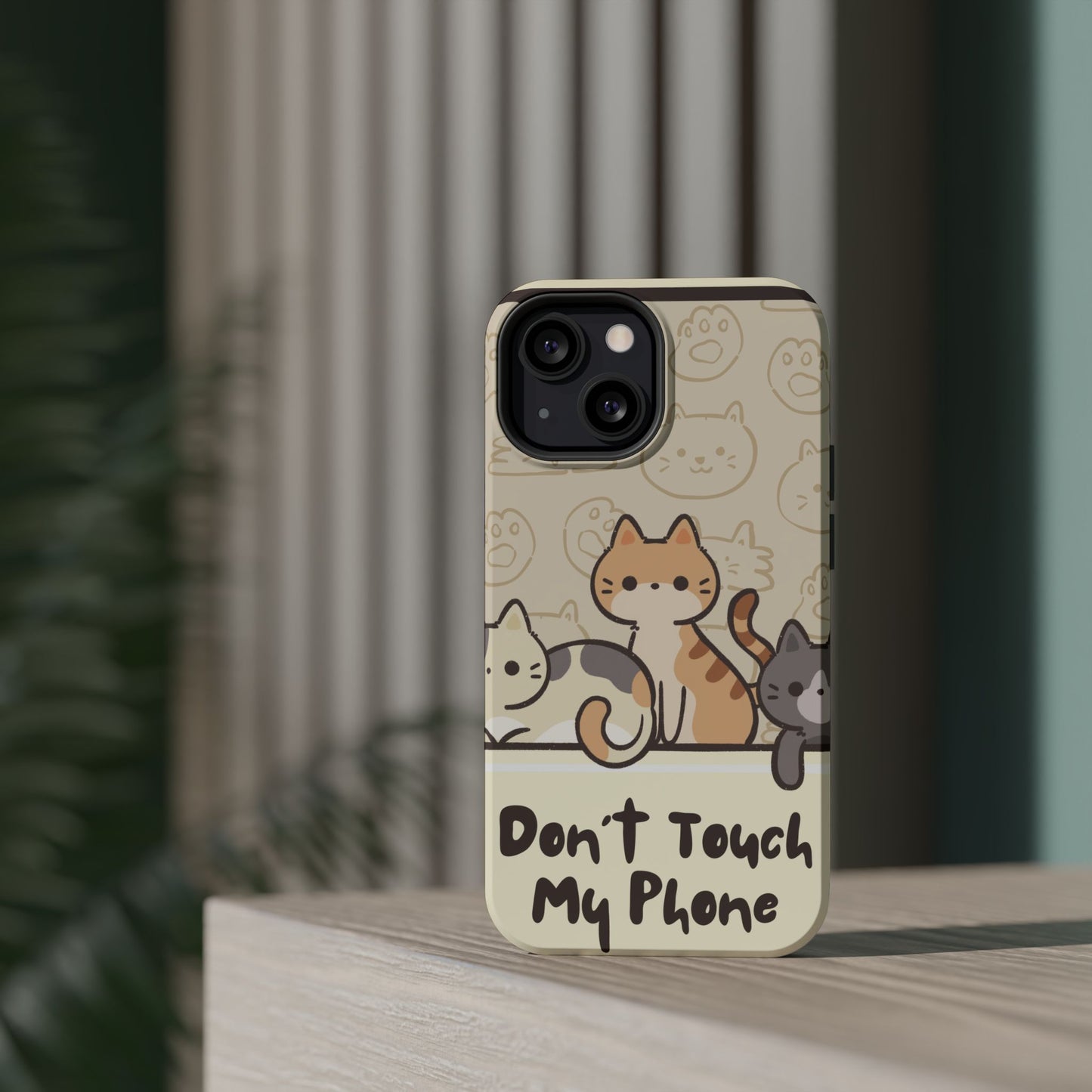 Cute Cat Tough MAGNETIC Phone Case - Don’t Touch My Phone!