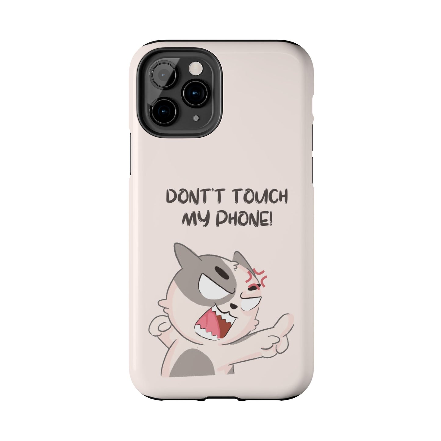 Funny Cat - Don't Touch My Phone! Tough Phone Case