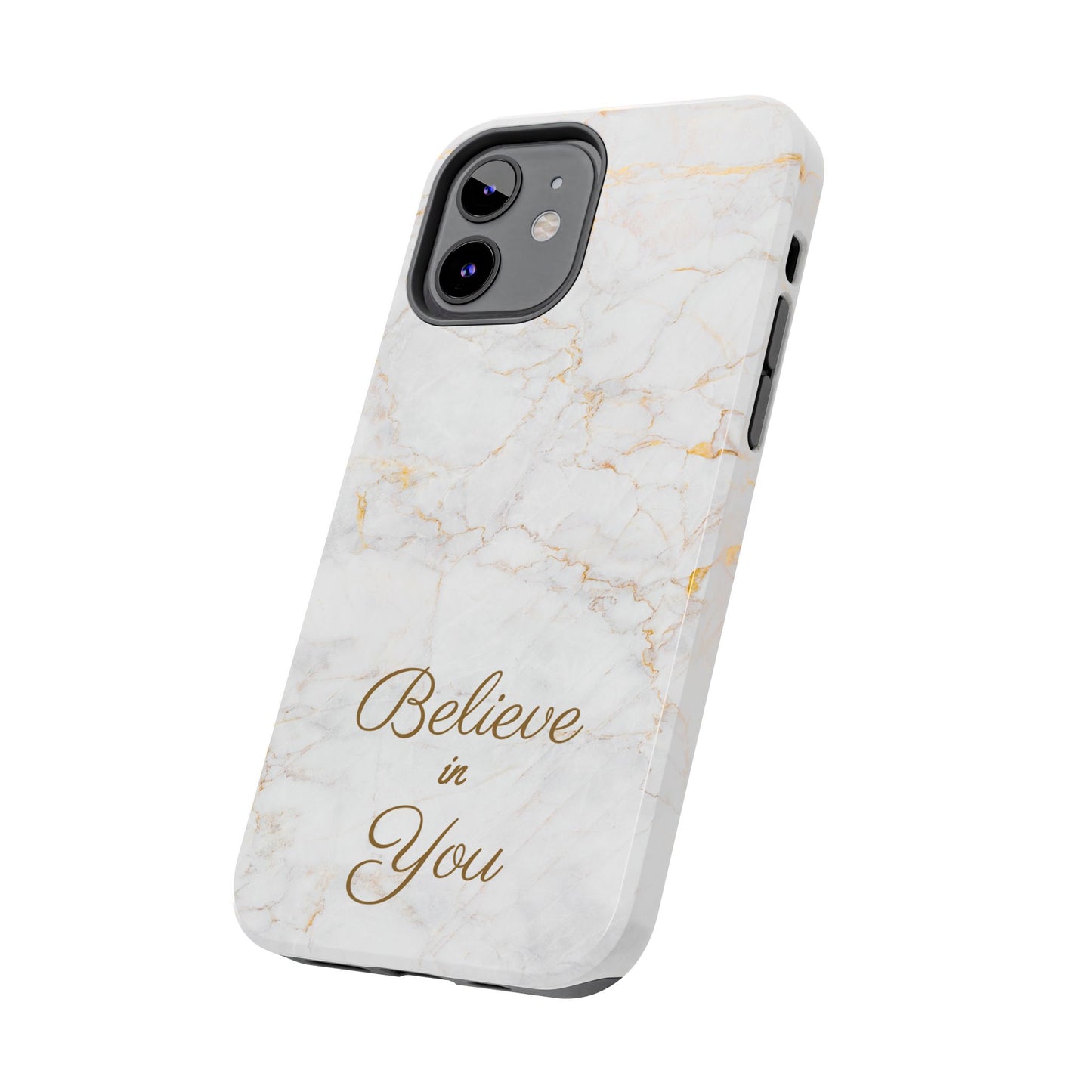 Elegant Motivational, Inspirational - Believe in You, Tough Phone Case