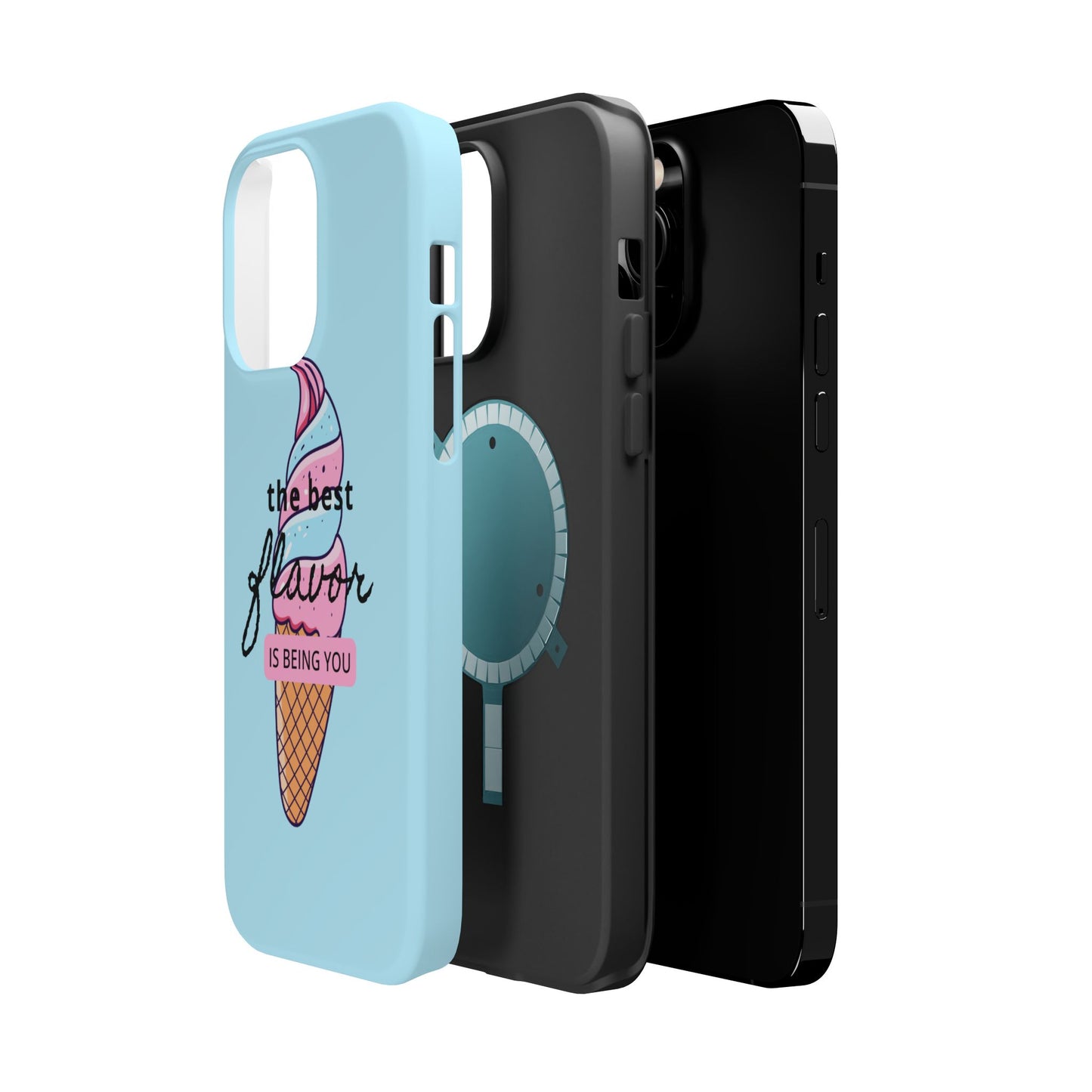 The Best Flavor is being you! Ice Cream MAGNETIC Tough Phone Case