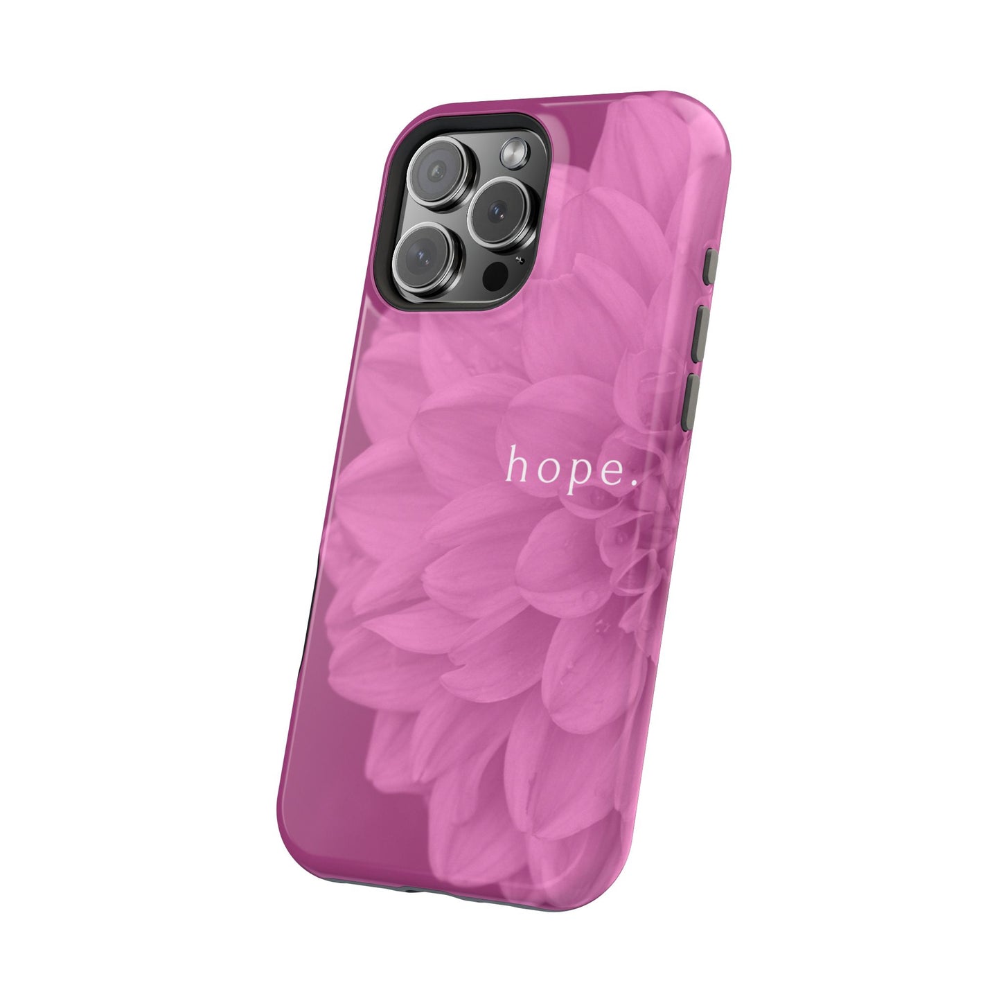 Hopeful, Inspirational Pink Flower Design Phone Case
