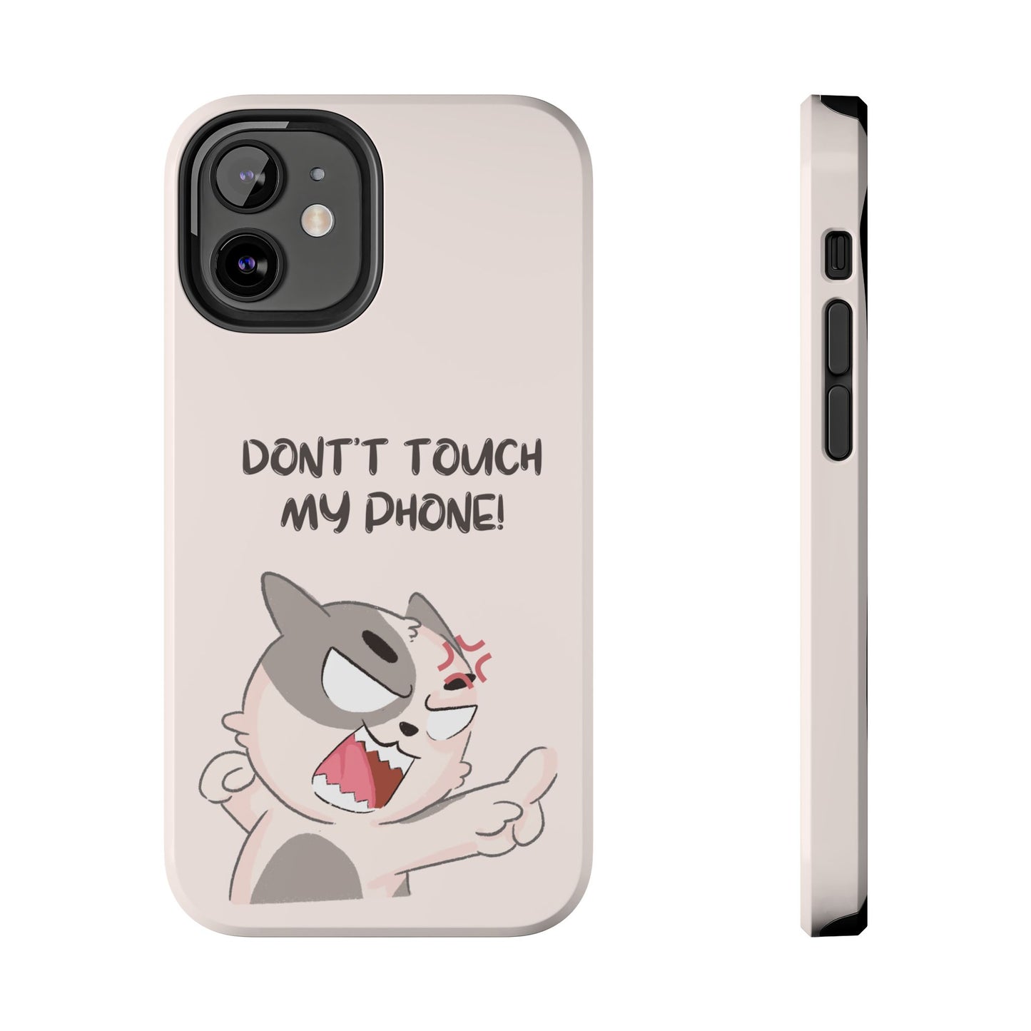 Funny Cat - Don't Touch My Phone! Tough Phone Case