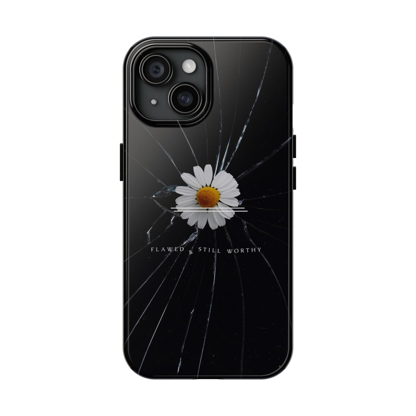 Flawed But Still Worthy Phone Case - Tough Cases, Inspirational Gift, Floral Design, Self-Love