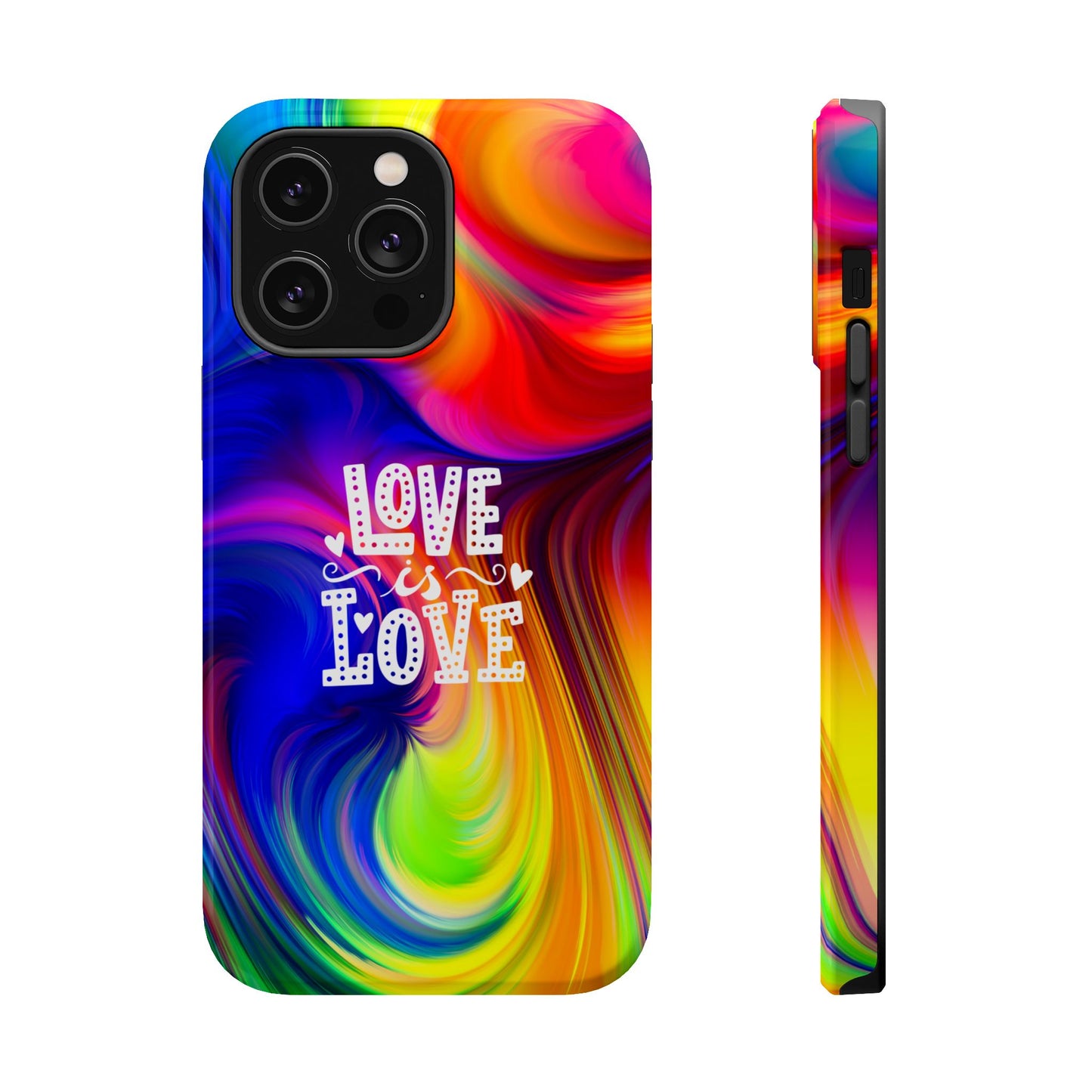 LOVE IS LOVE Colorful Love, Pride Tough Phone Case