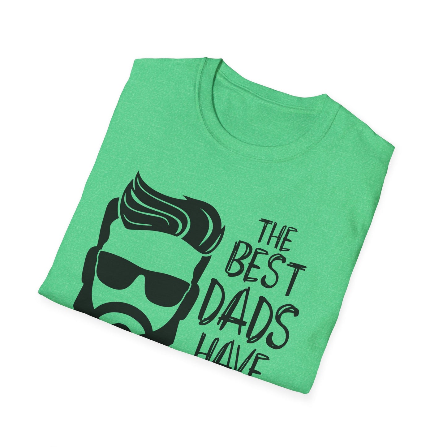 The Best Dads Have Beards Unisex T-Shirt