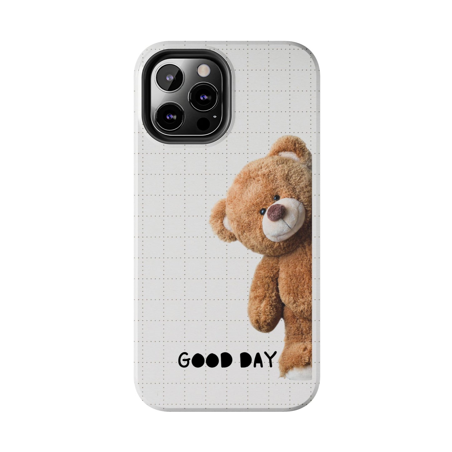 Good Day Teddy Bear Phone Cases, Cute, Gift for Friends, Teddy Bear Lover's Case