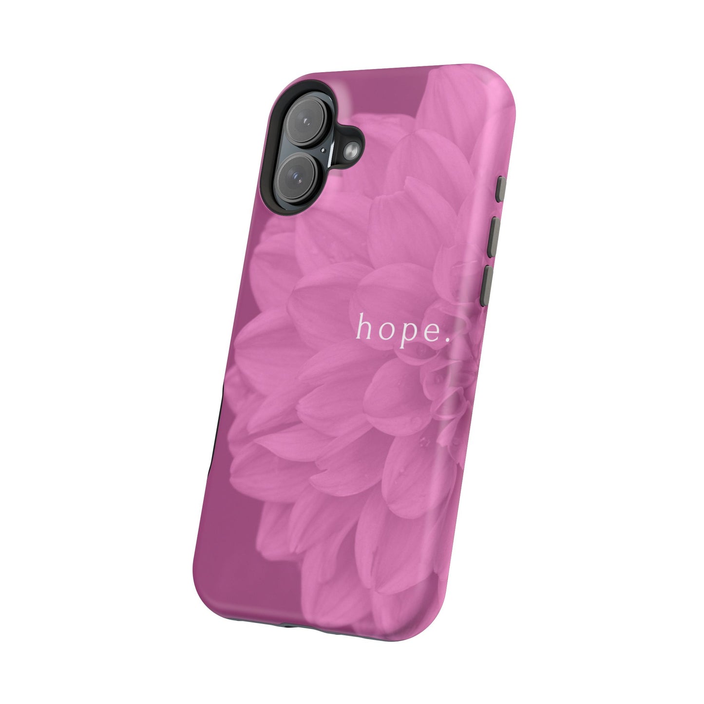 Hopeful, Inspirational Pink Flower Design Phone Case