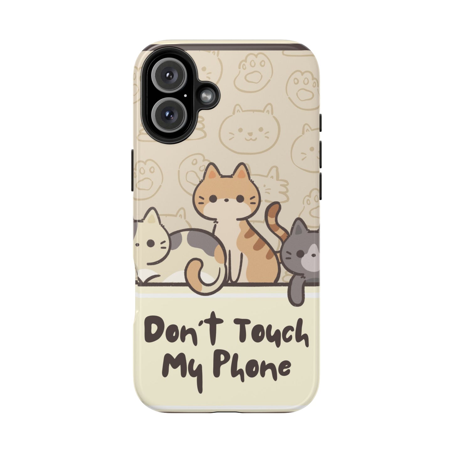 Cute Cat Tough Phone Case - Don’t Touch My Phone!