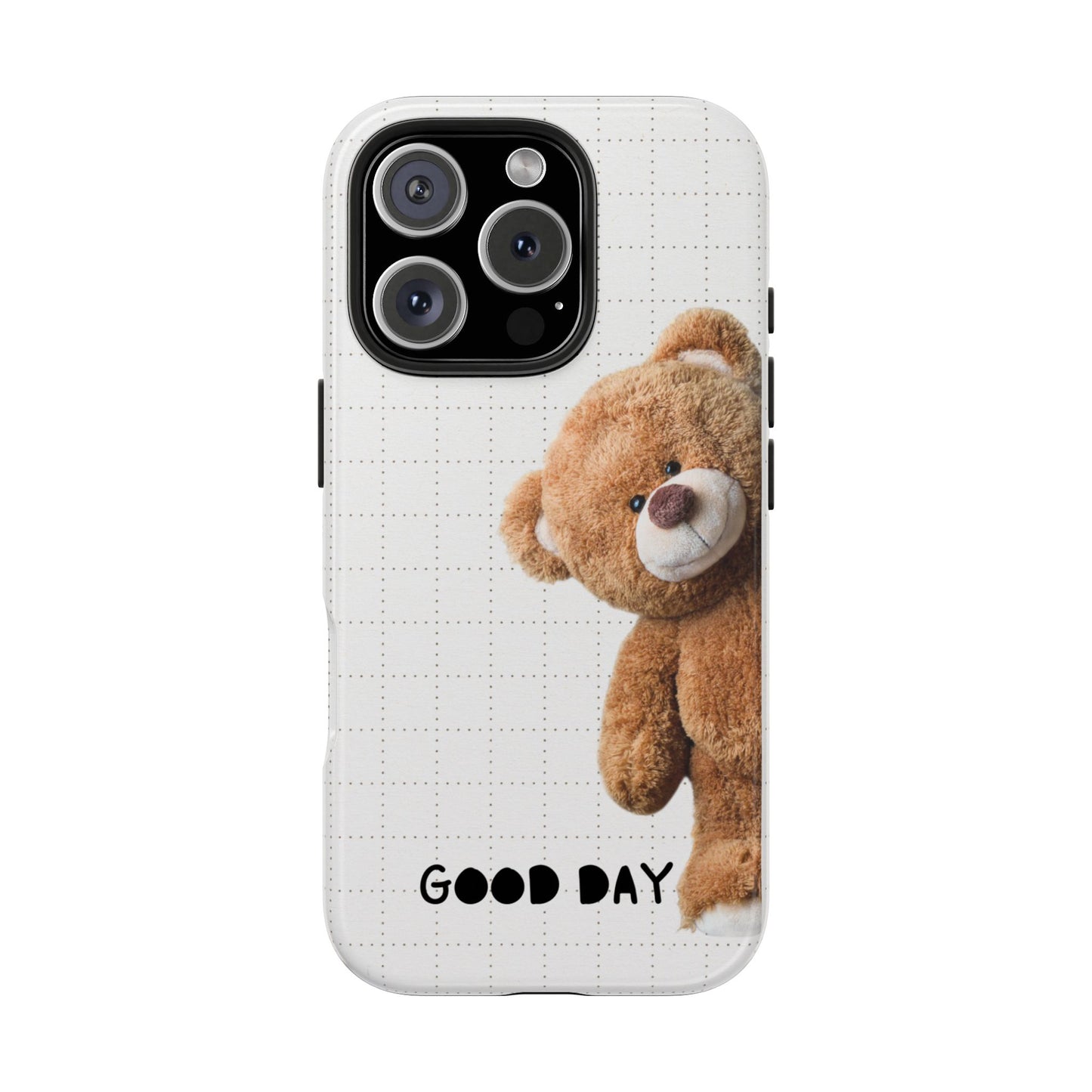 Good Day Teddy Bear Phone Cases, Cute, Gift for Friends, Teddy Bear Lover's Case