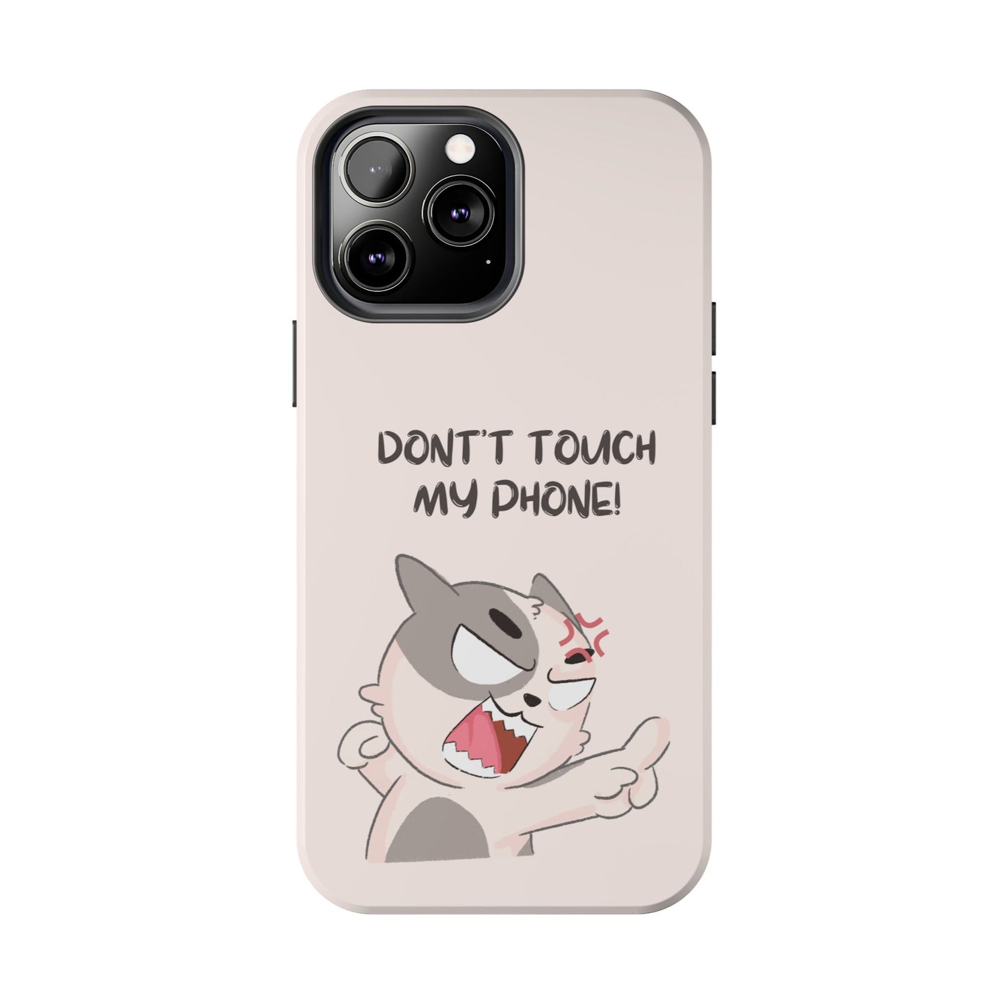 Funny Cat - Don't Touch My Phone! Tough Phone Case