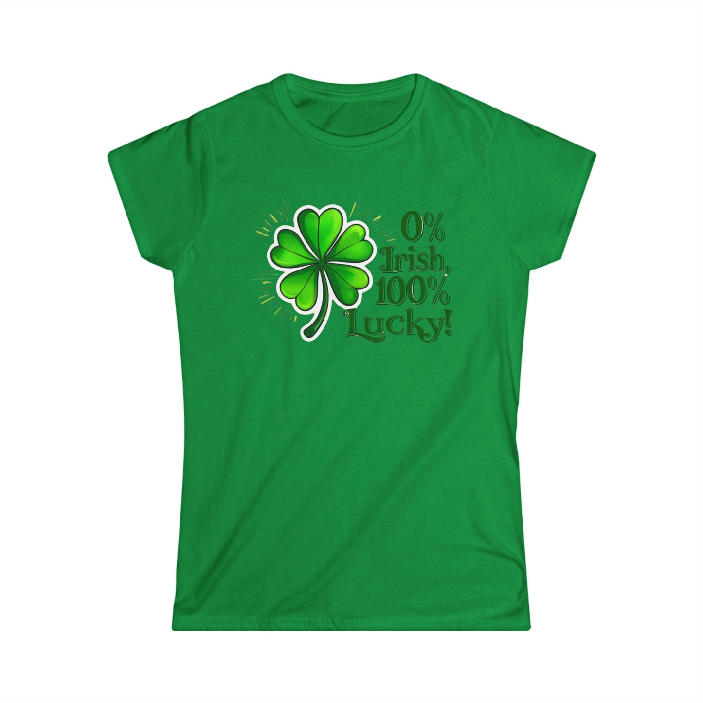 Lucky Irish Women's Tee - 0% Irish, 100% Lucky Design for St. Patrick's Day