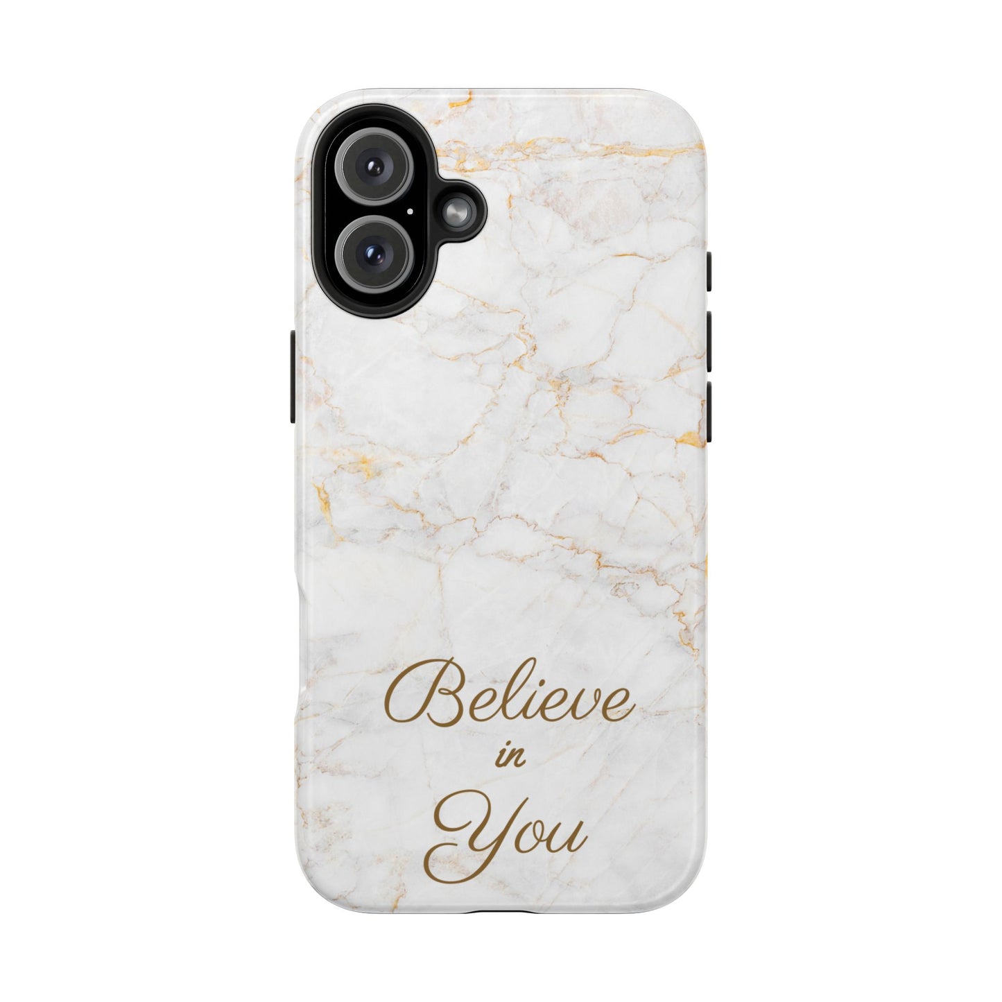 Elegant Motivational, Inspirational - Believe in You, Tough Phone Case