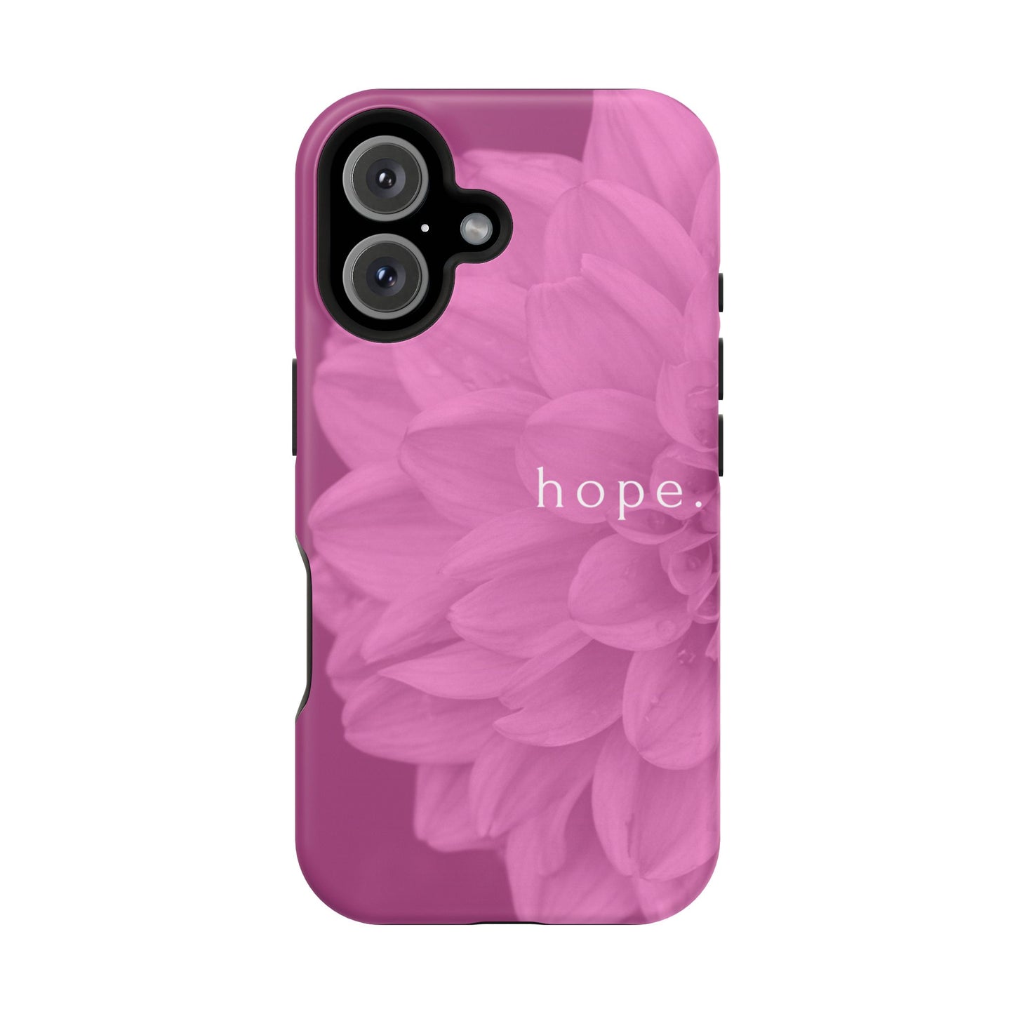 Hopeful, Inspirational Pink Flower Design Phone Case