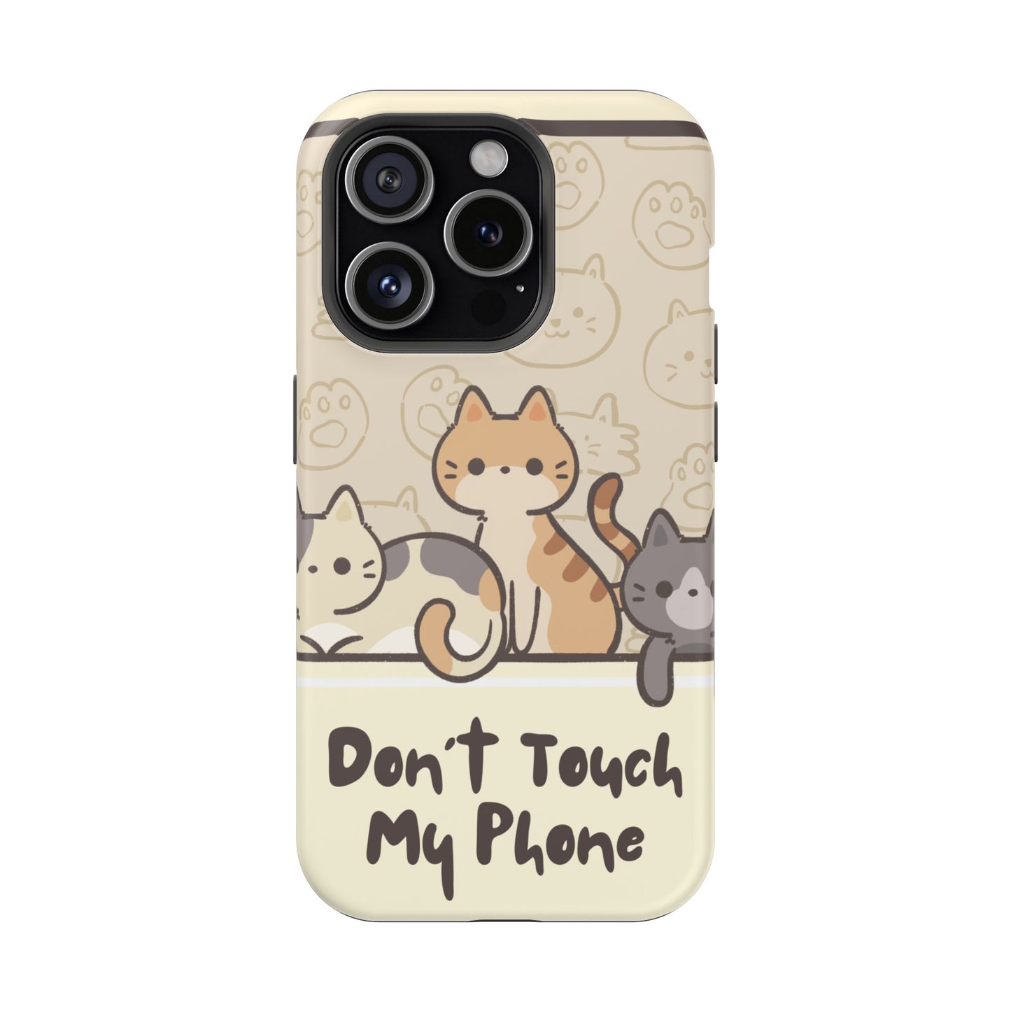 Cute Cat Tough MAGNETIC Phone Case - Don’t Touch My Phone!