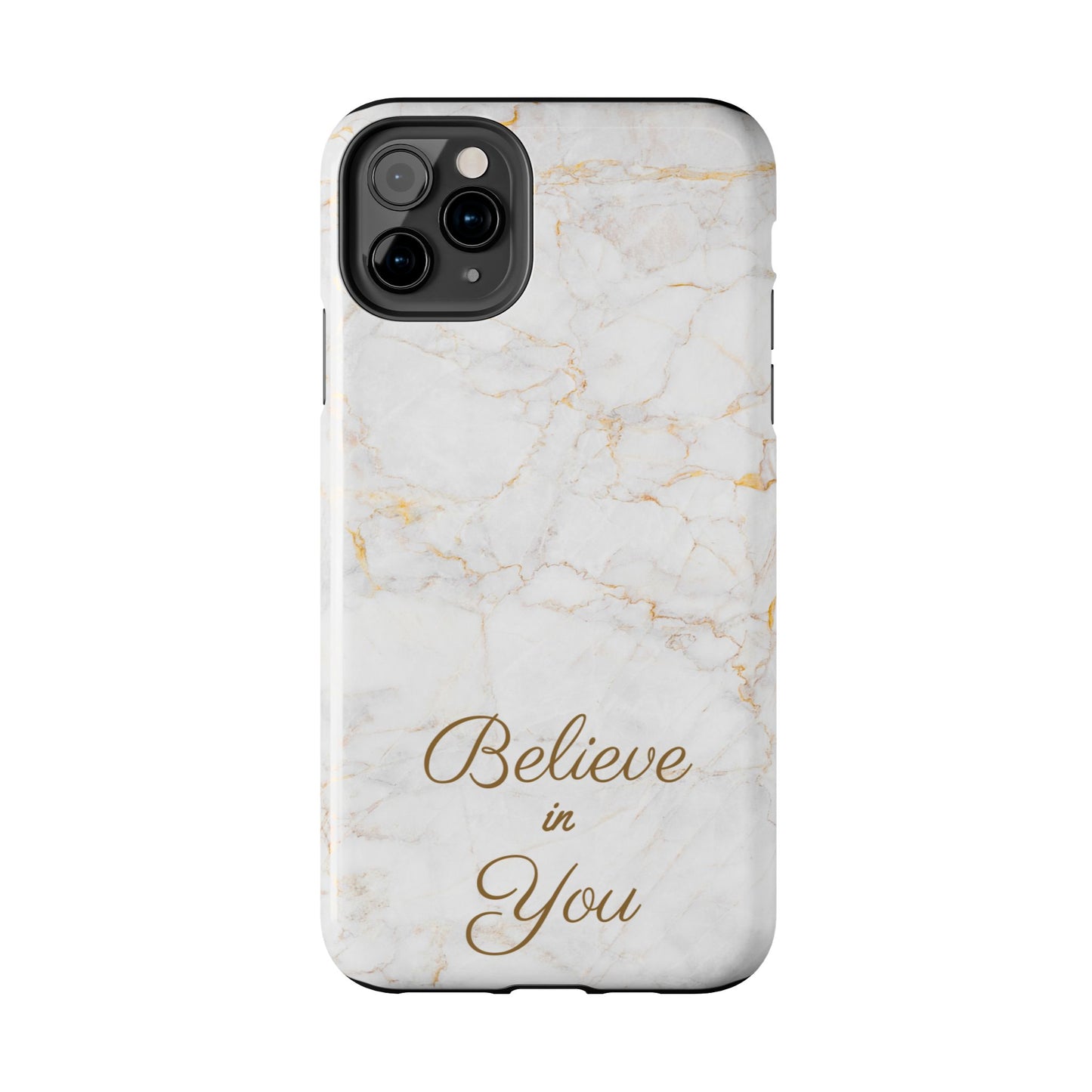 Elegant Motivational, Inspirational - Believe in You, Tough Phone Case