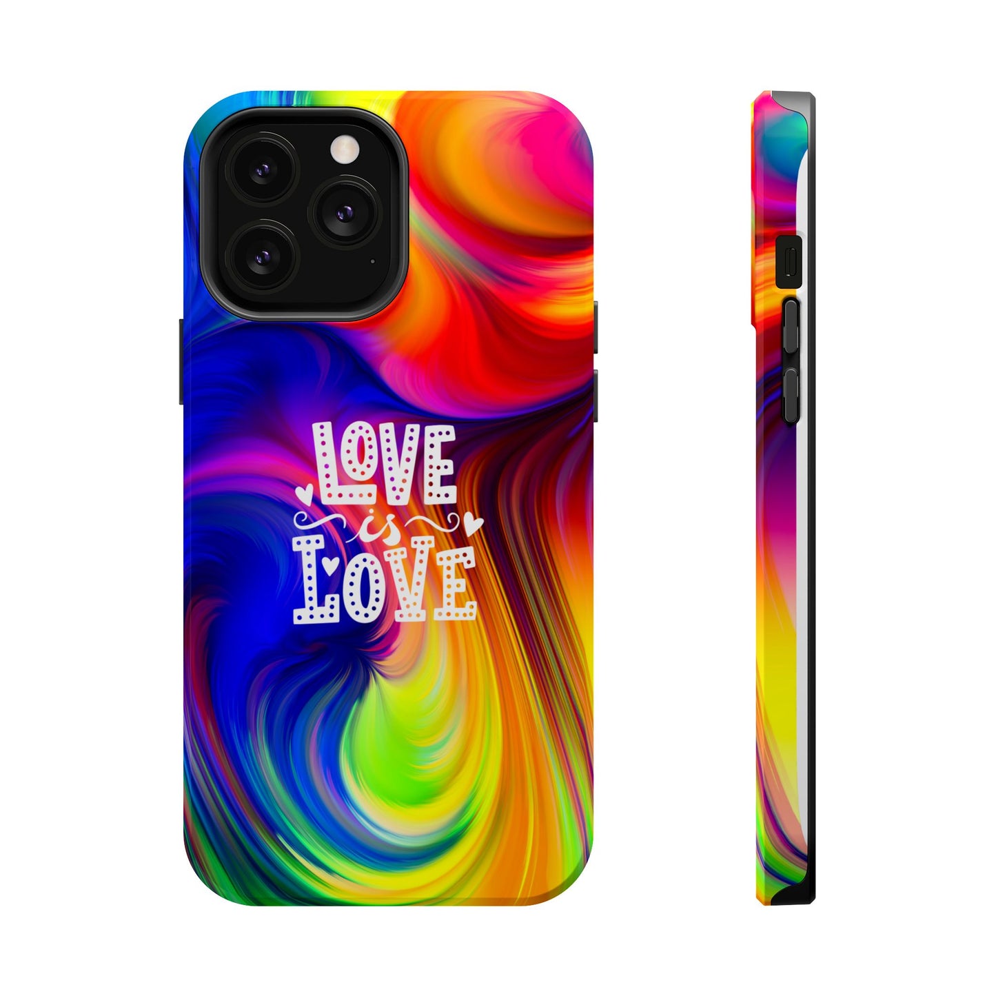 LOVE IS LOVE Colorful Love, Pride Tough Phone Case