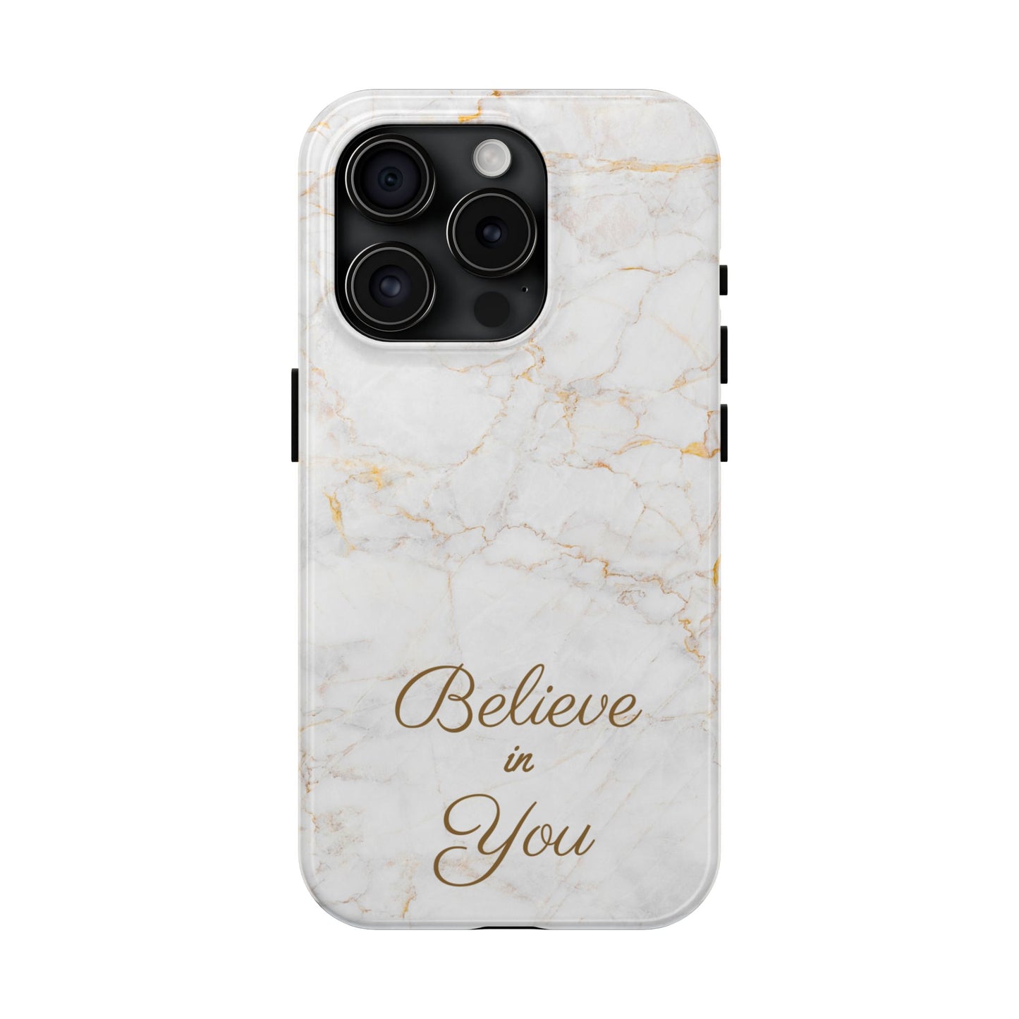 Elegant Motivational, Inspirational - Believe in You, Tough Phone Case